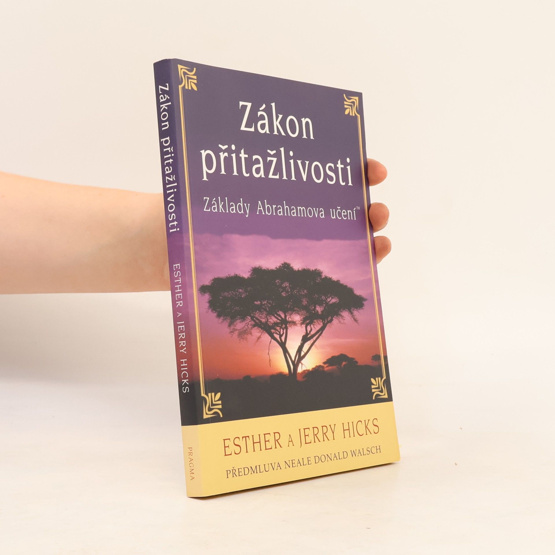 Esther Hicks Zákon přitažlivosti
