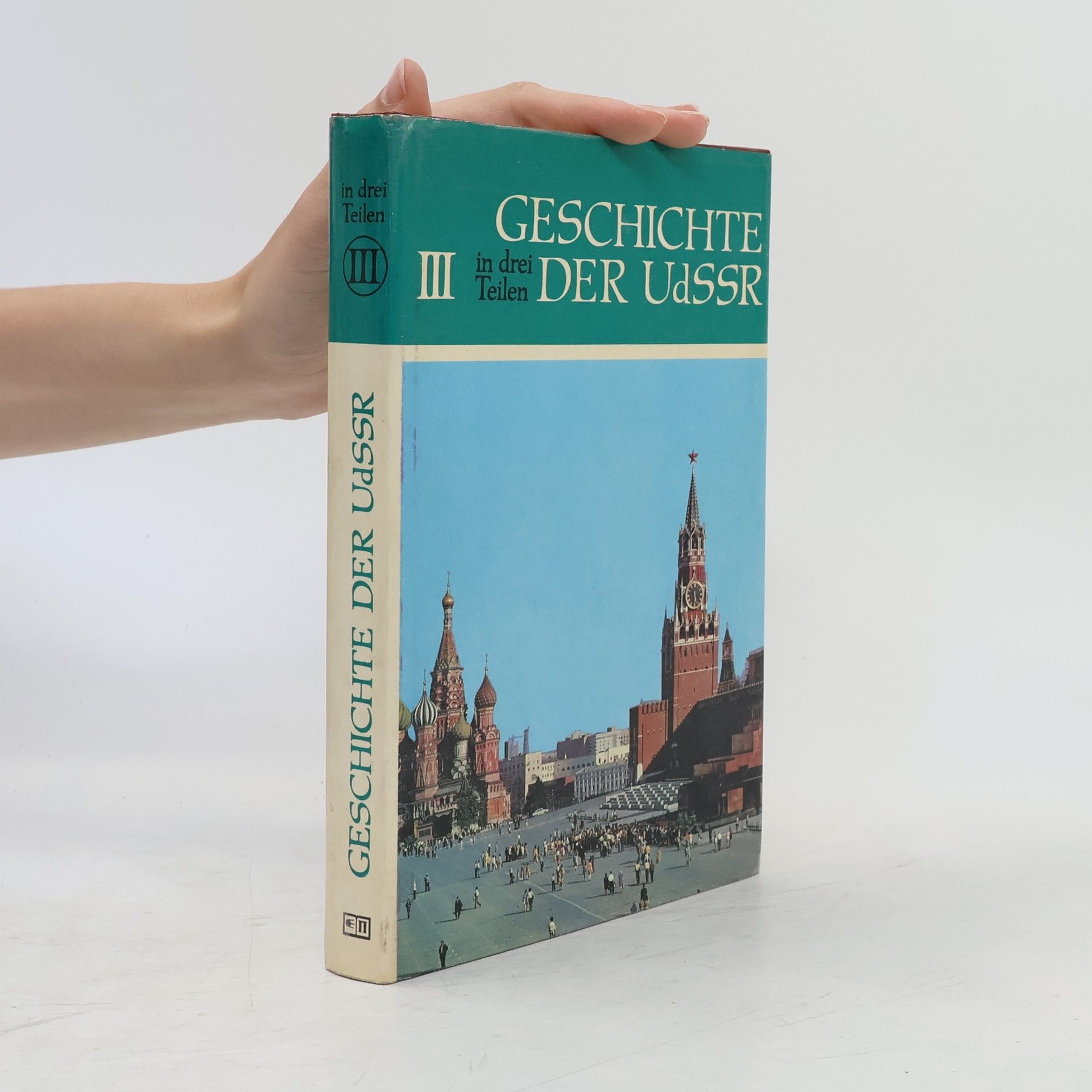 Collectif d'auteurs Geschichte der UdSSR in drei Teilen III.