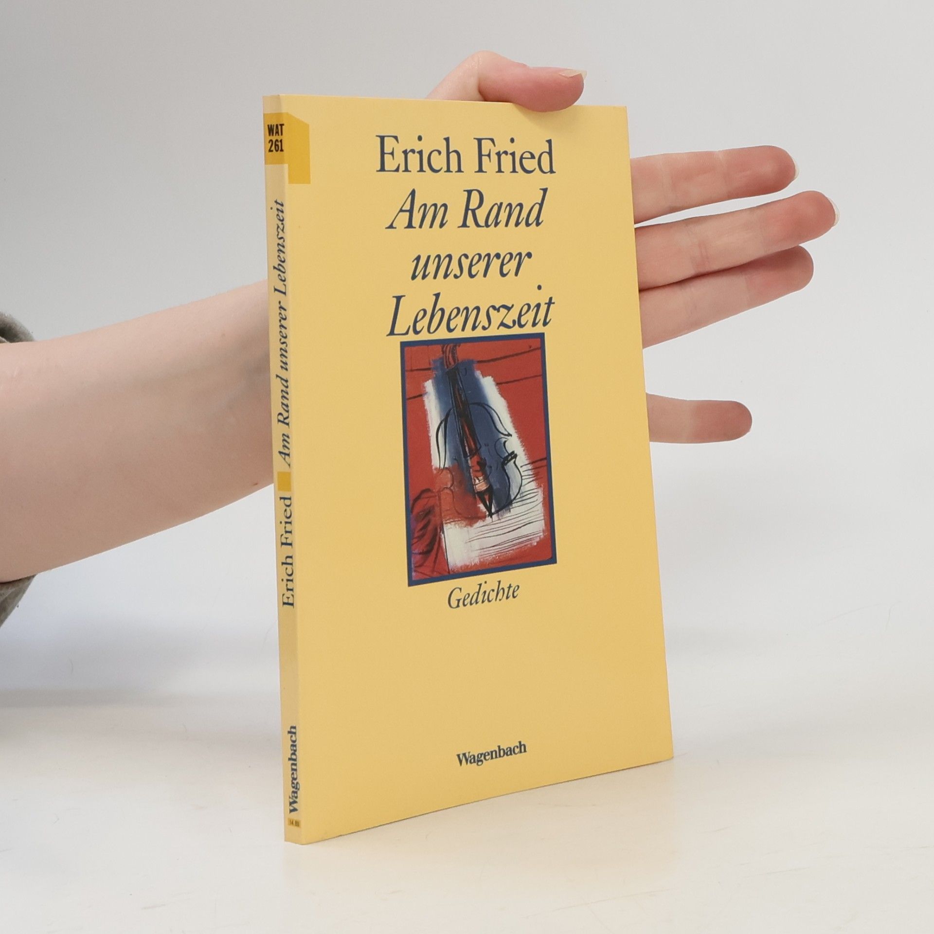 Erich Fried Am Rand unserer Lebenszeit