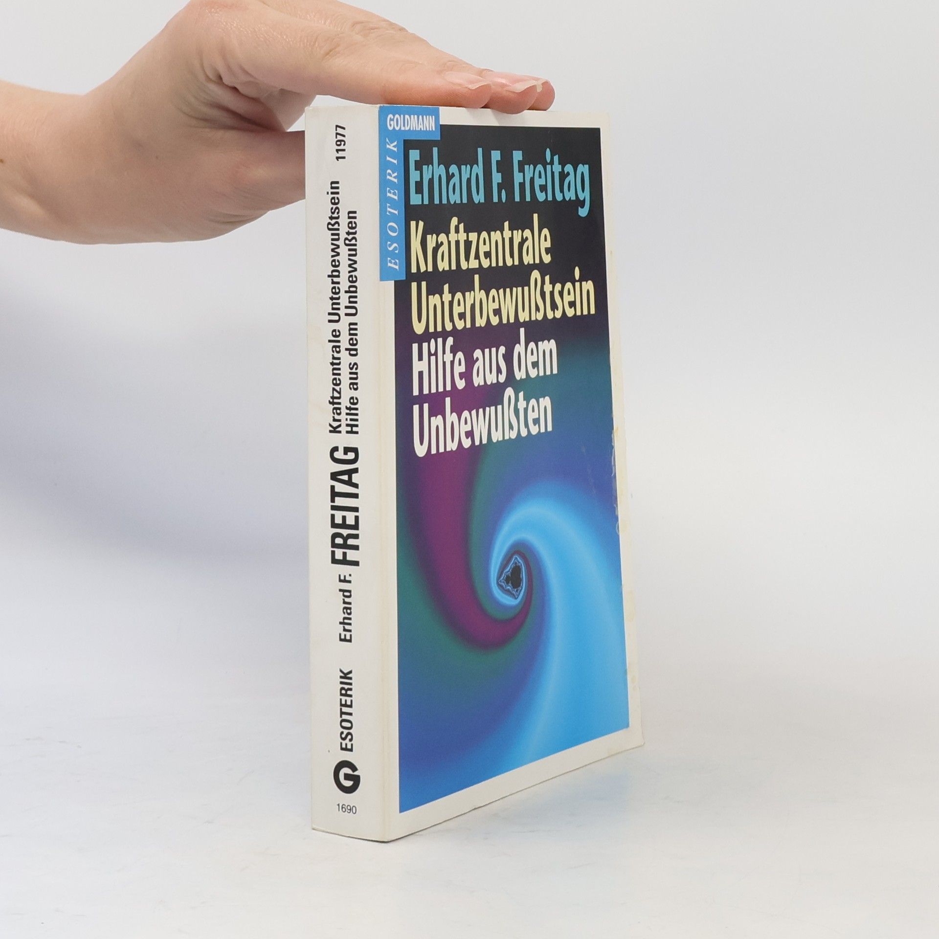 Erhard F. Freitag Kraftzentrale Unterbewusstsein
