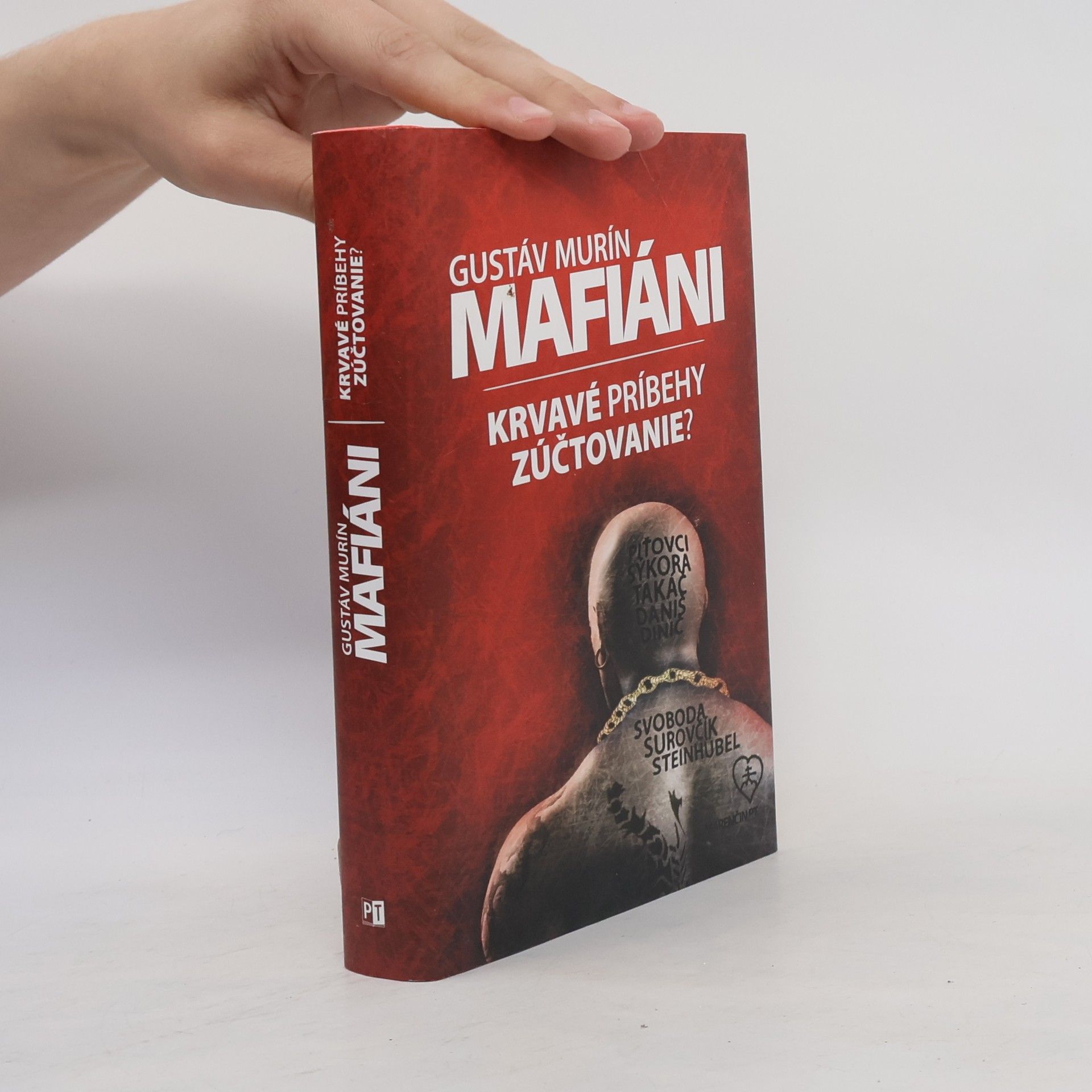 Gustáv Murín Mafiáni. Krvavé príbehy – zúčtovanie?