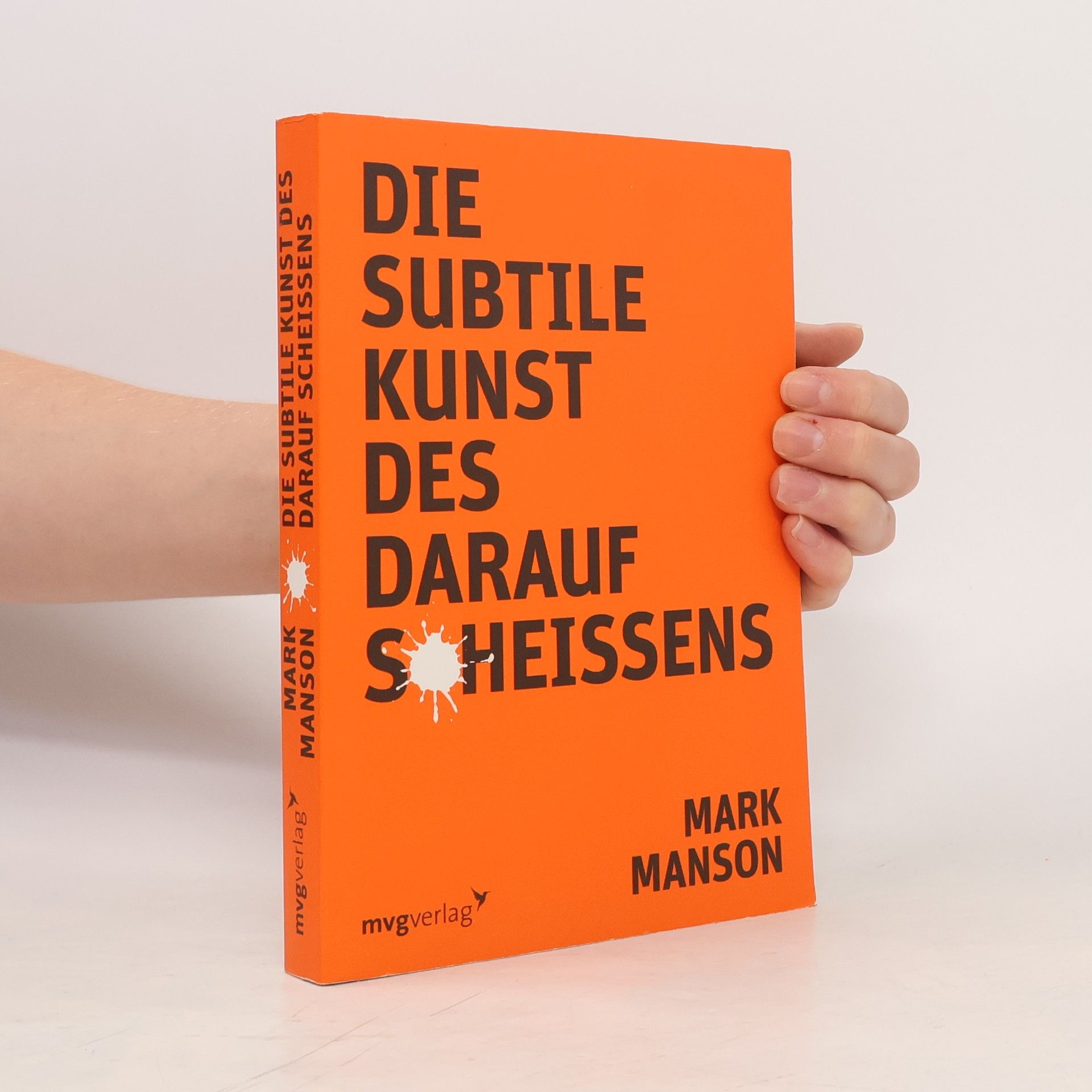 Die subtile Kunst des darauf Scheissens