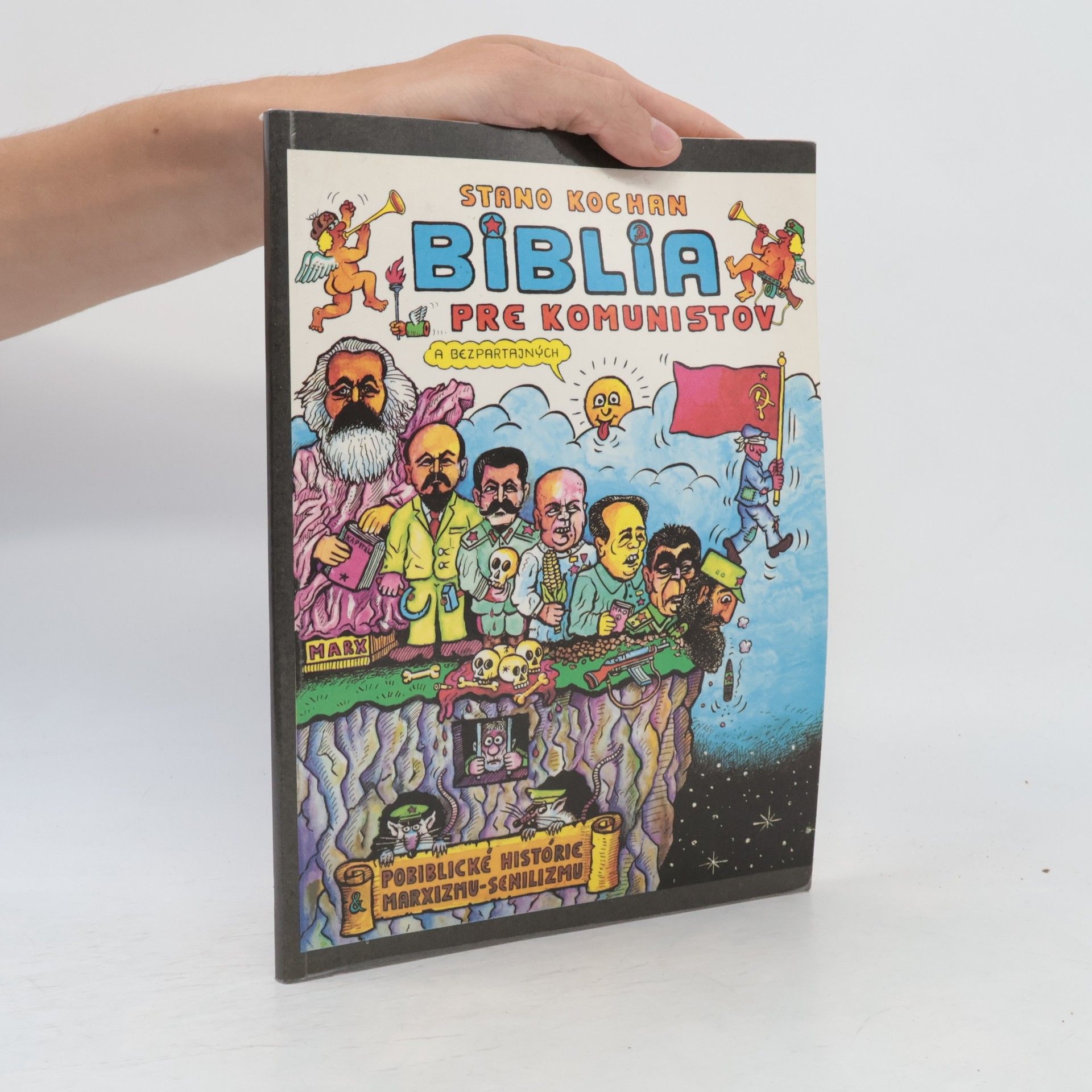 Stano Kochan Biblia pre komunistov a Pobiblické histórie marxizmu-senilizmu