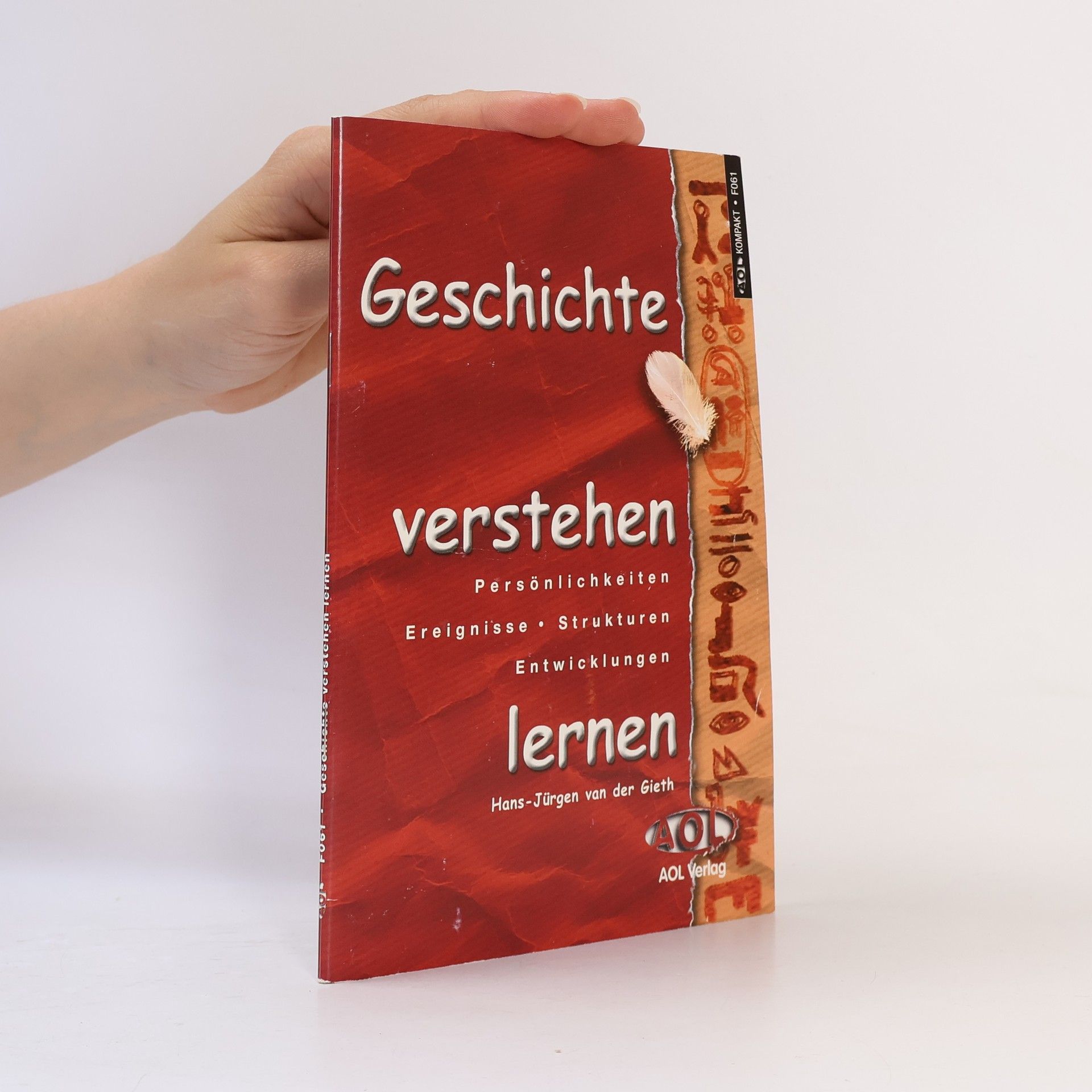 Hans-Jürgen van der Gieth Geschichte verstehen lernen