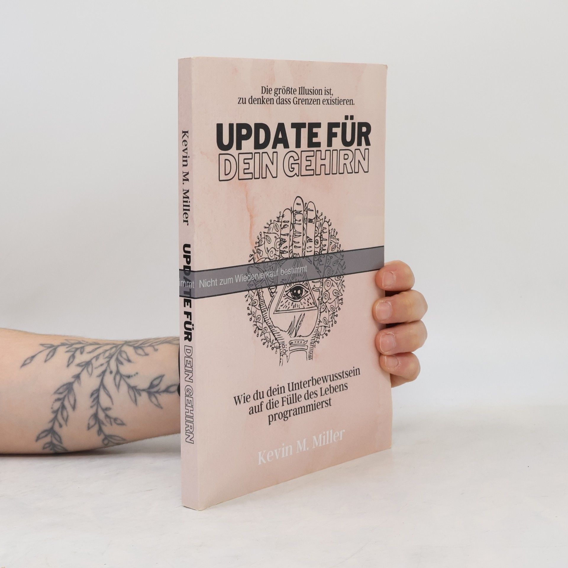 Kevin M. Miller Update für dein Gehirn: Wie du dein Unterbewusstsein auf die Fülle des Lebens programmierst