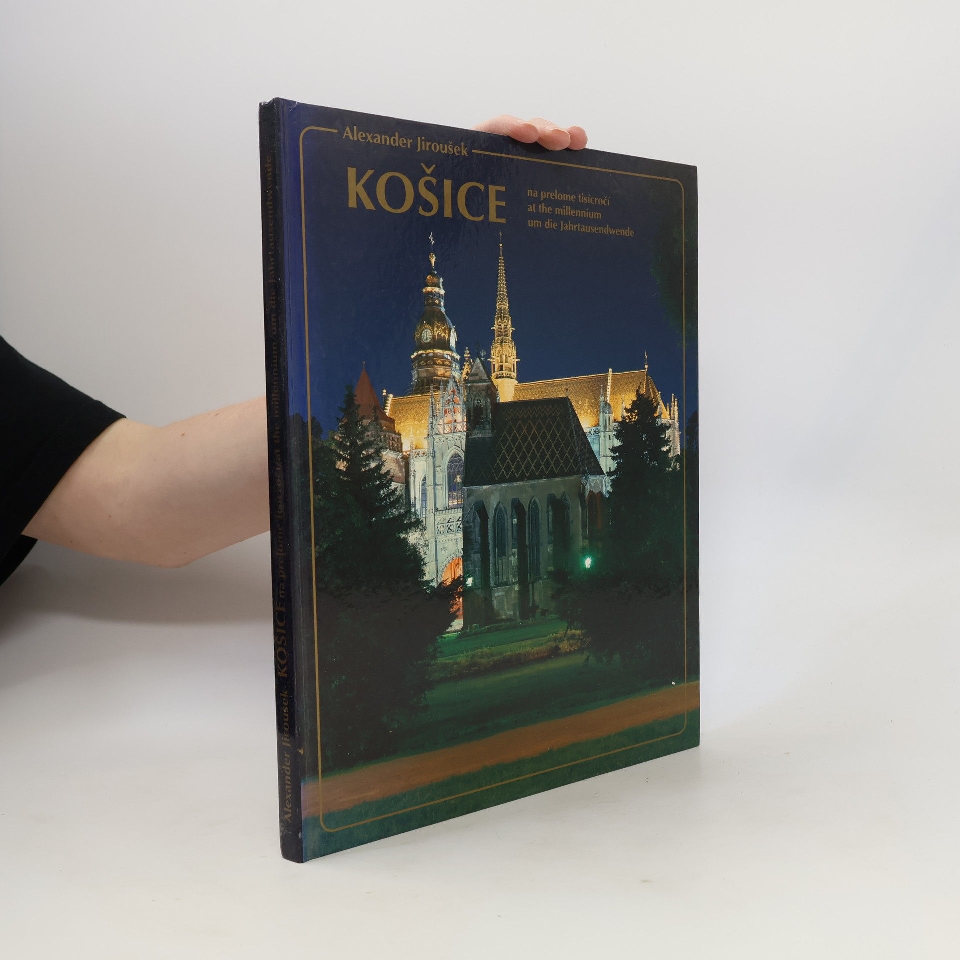 Jozef Duchoň Košice na prelome tisícročí : Košice at the millennium : Košice um die Jahrtausendwende