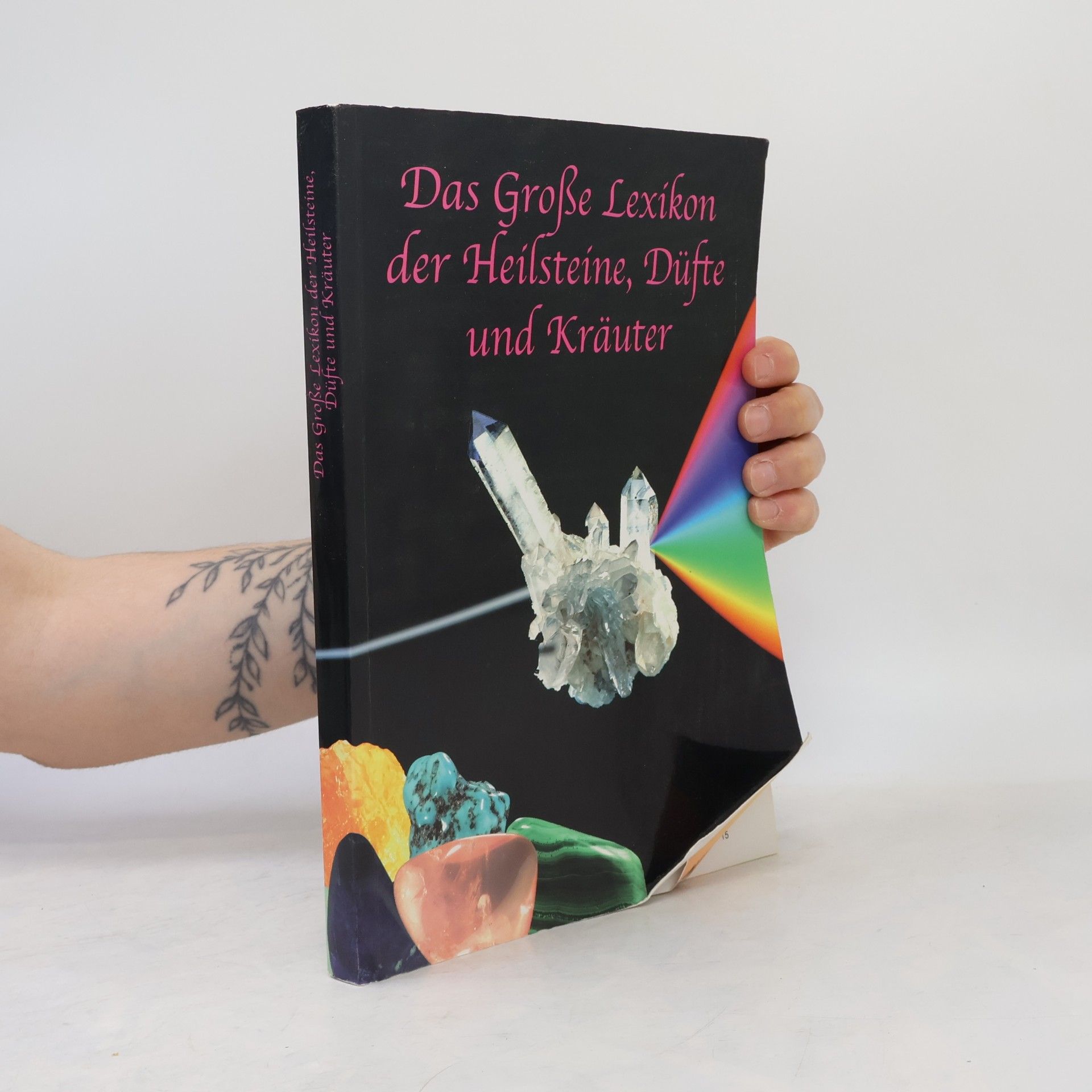 Autorenkollektiv Das große Lexikon der Heilsteine, Düfte und Kräuter