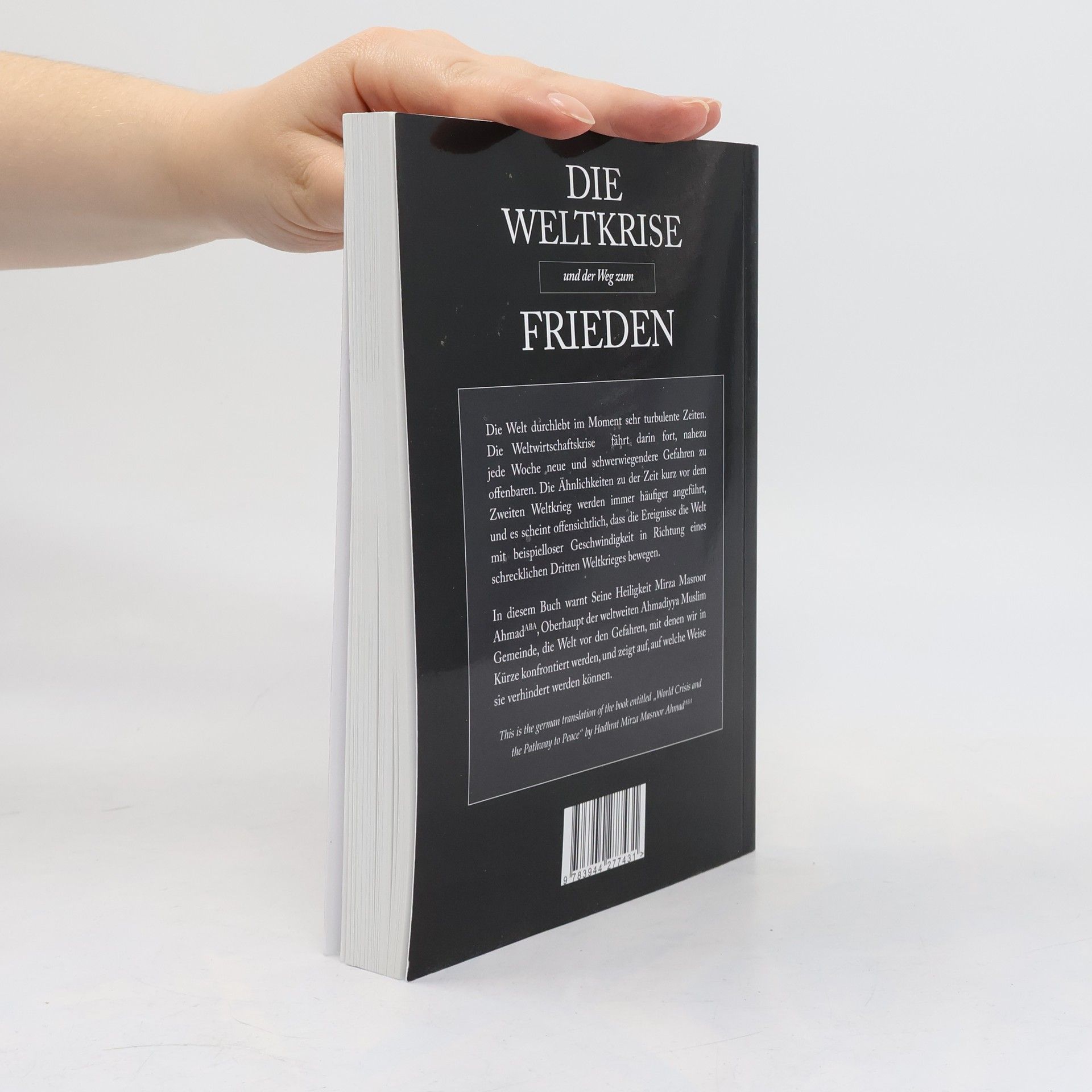 Mirza Masroor Ahmad Die Weltkrise und der Weg zum Frieden