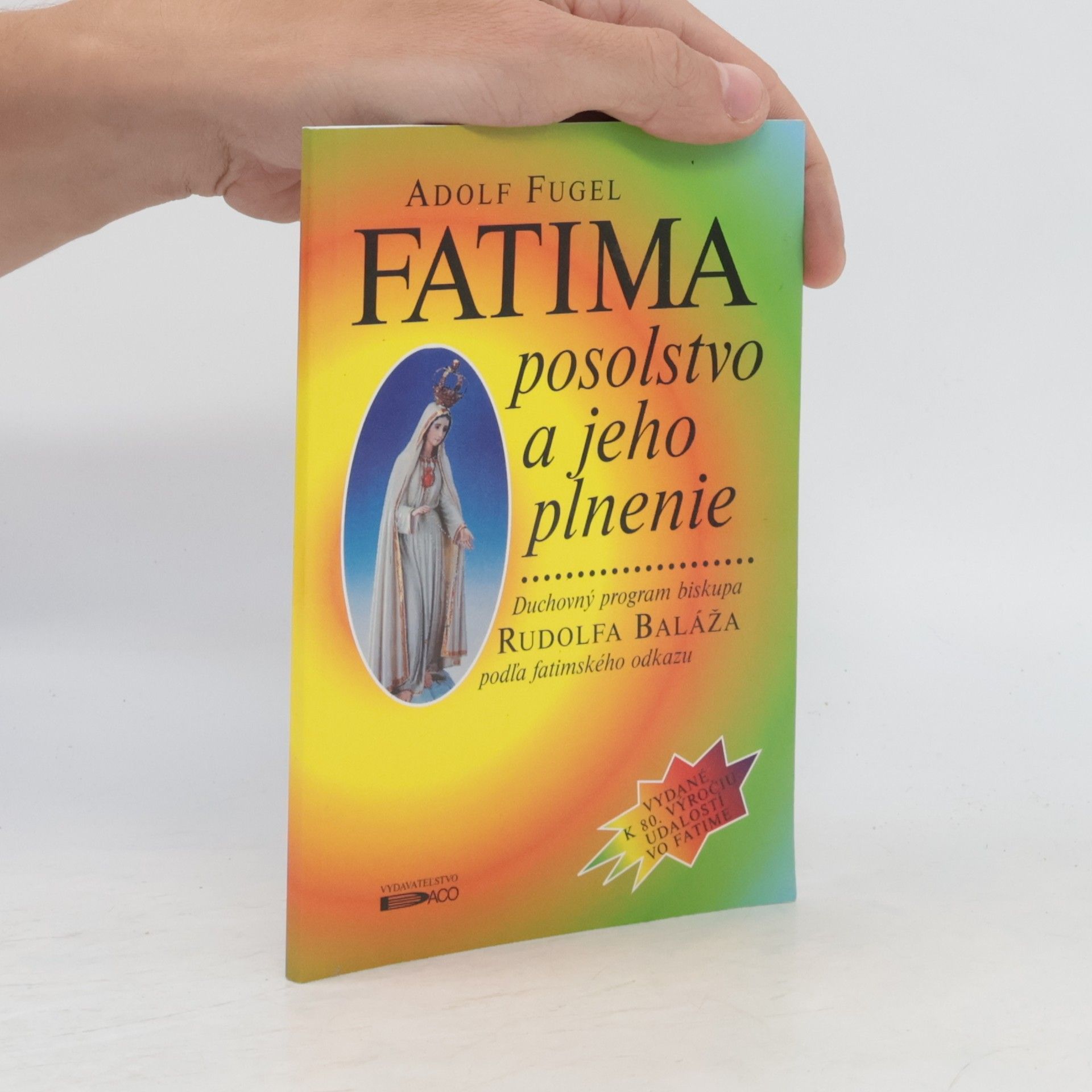 Adolf Fugel Fatima posolstvo a jeho plnenie