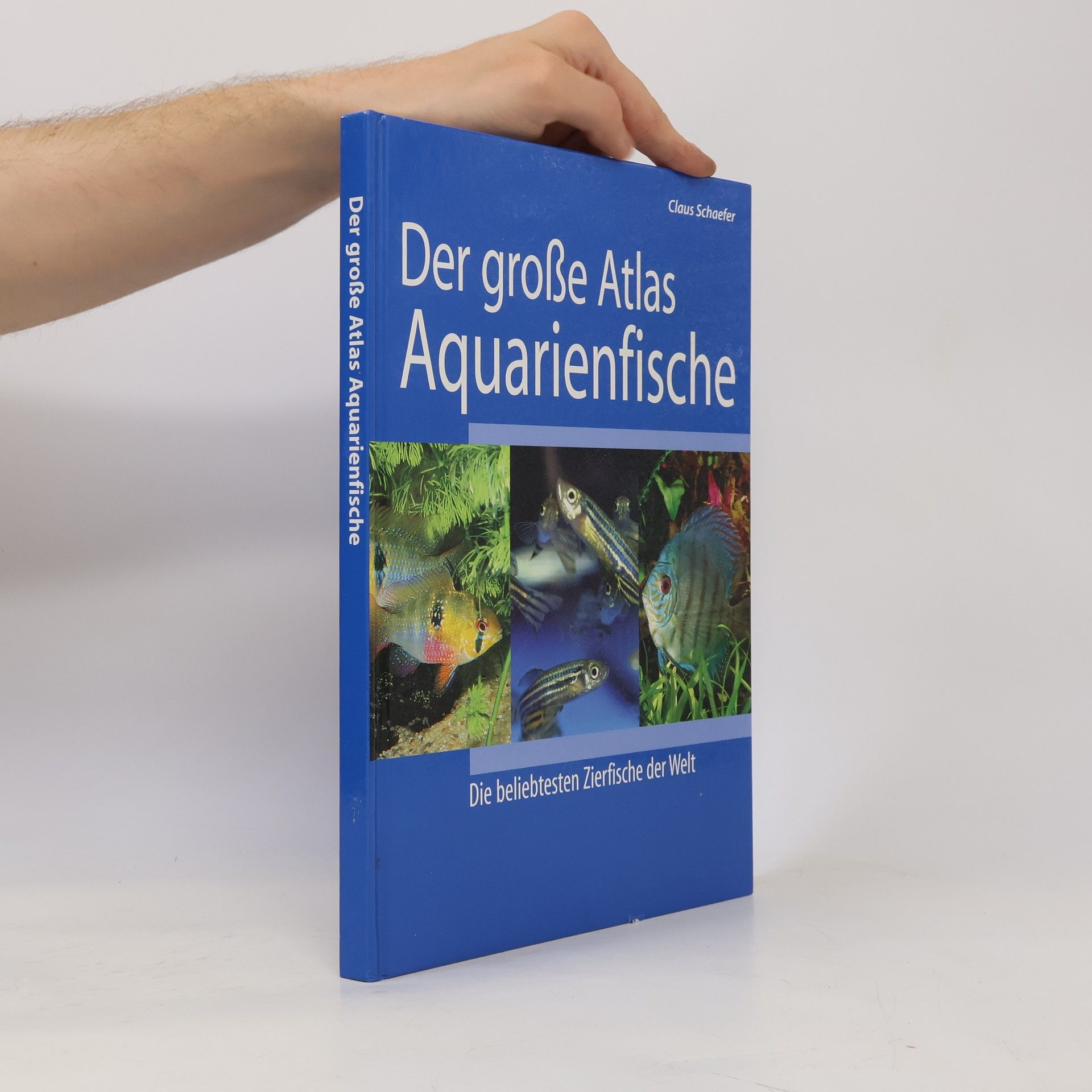 Claus Schaefer Big Atlas of Aquarium Fish