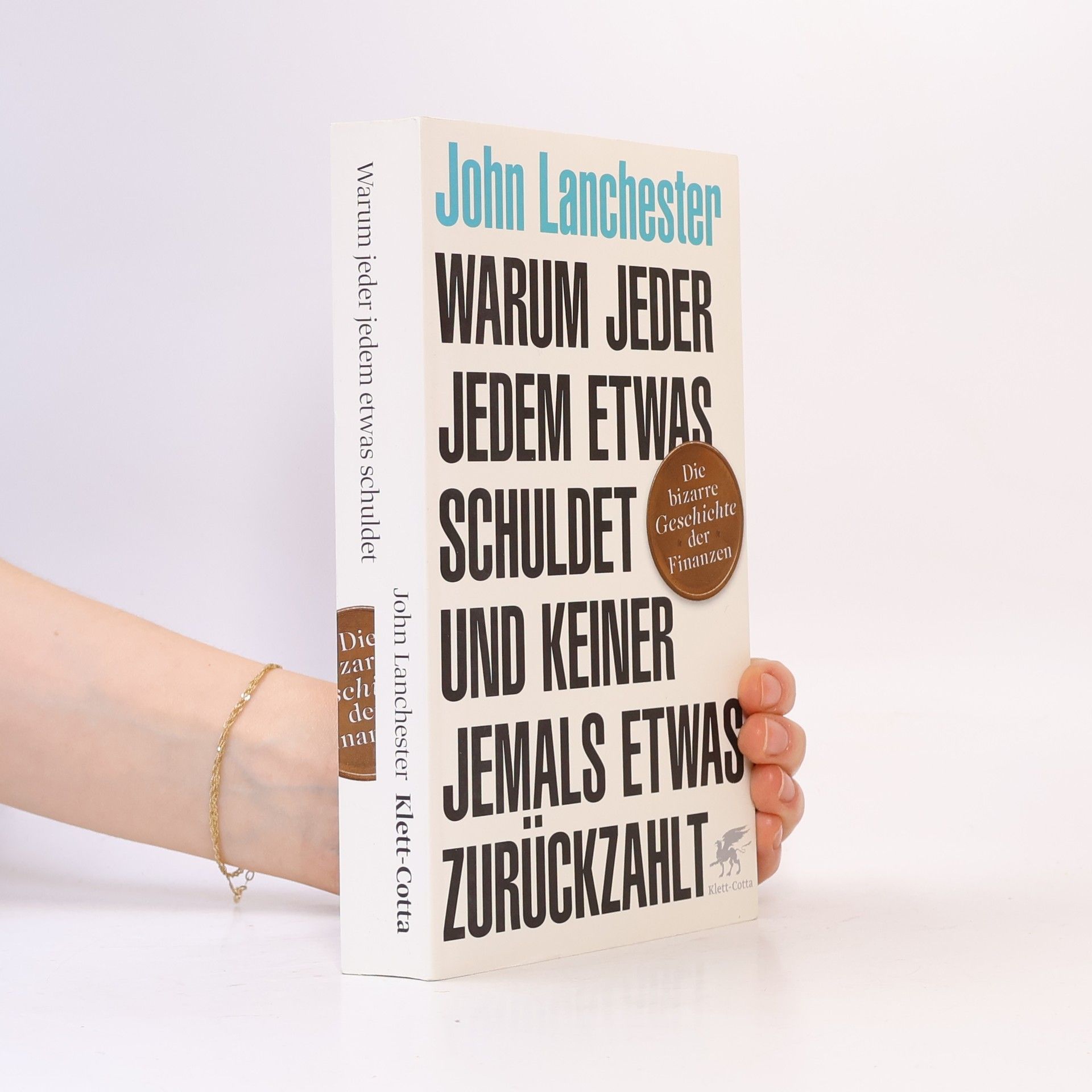 John Lanchester Warum jeder jedem etwas schuldet und keiner jemals etwas zurückzahlt