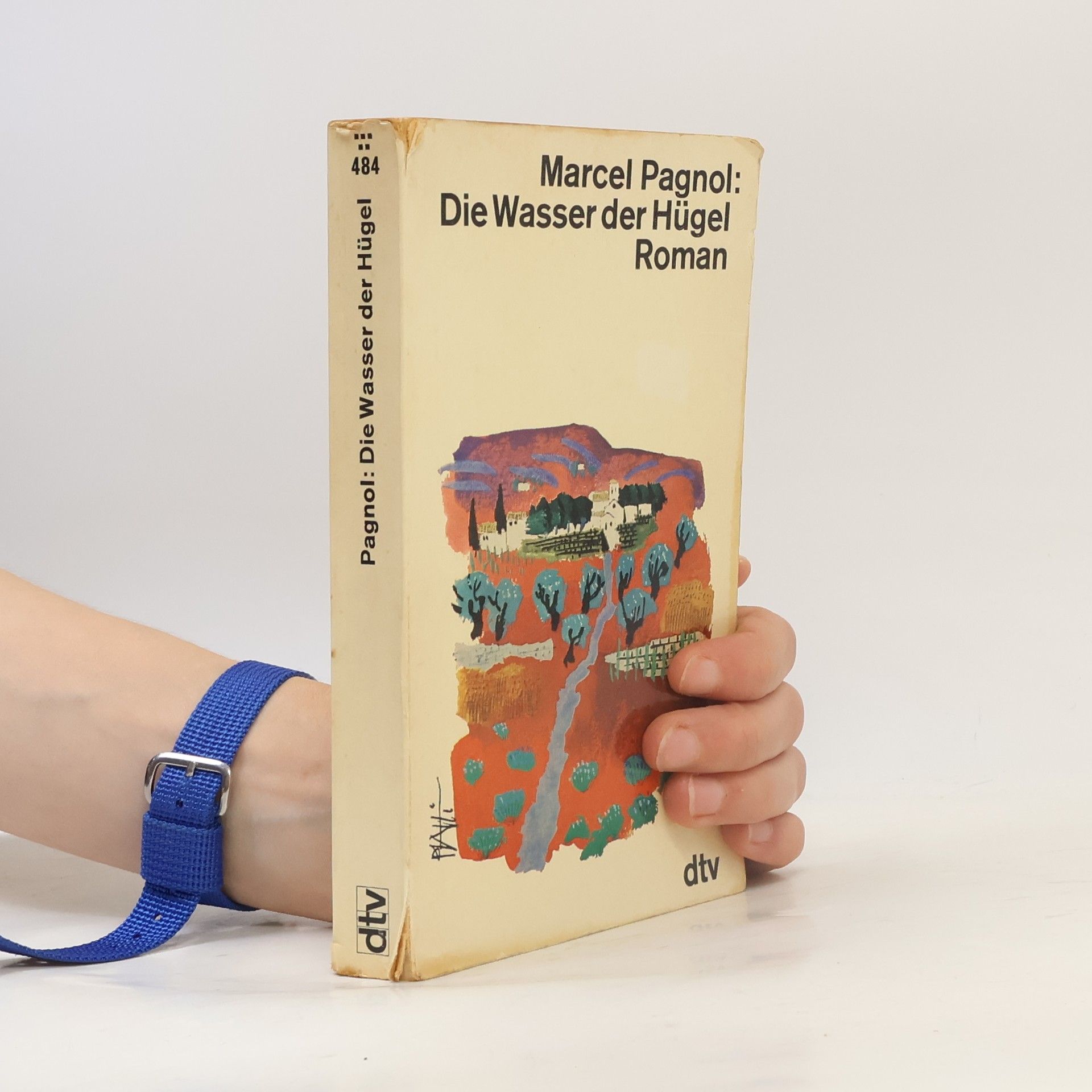 Marcel Pagnol Die Wasser der Hügel