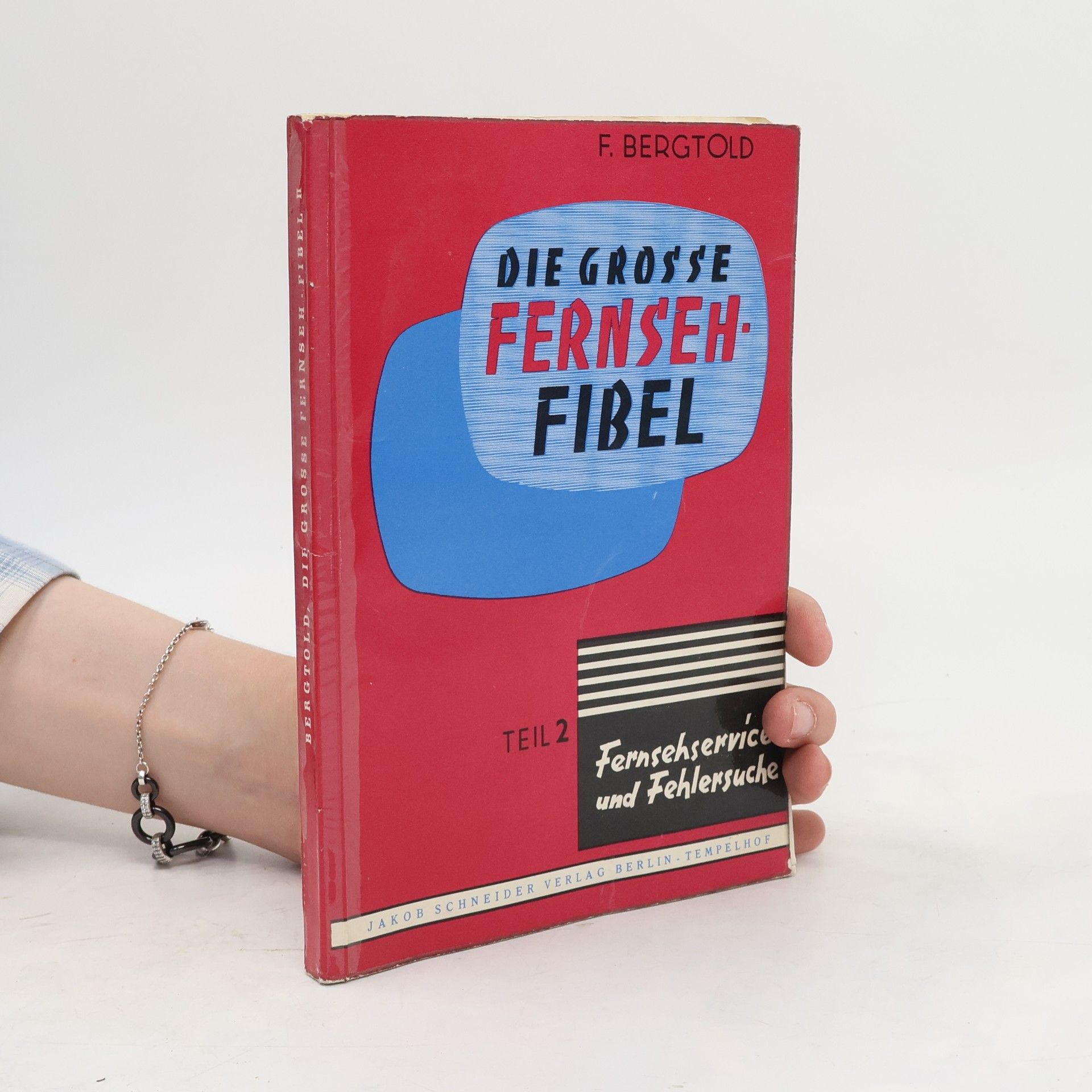 F. Bergtold Die große Fernseh-Fibel 2