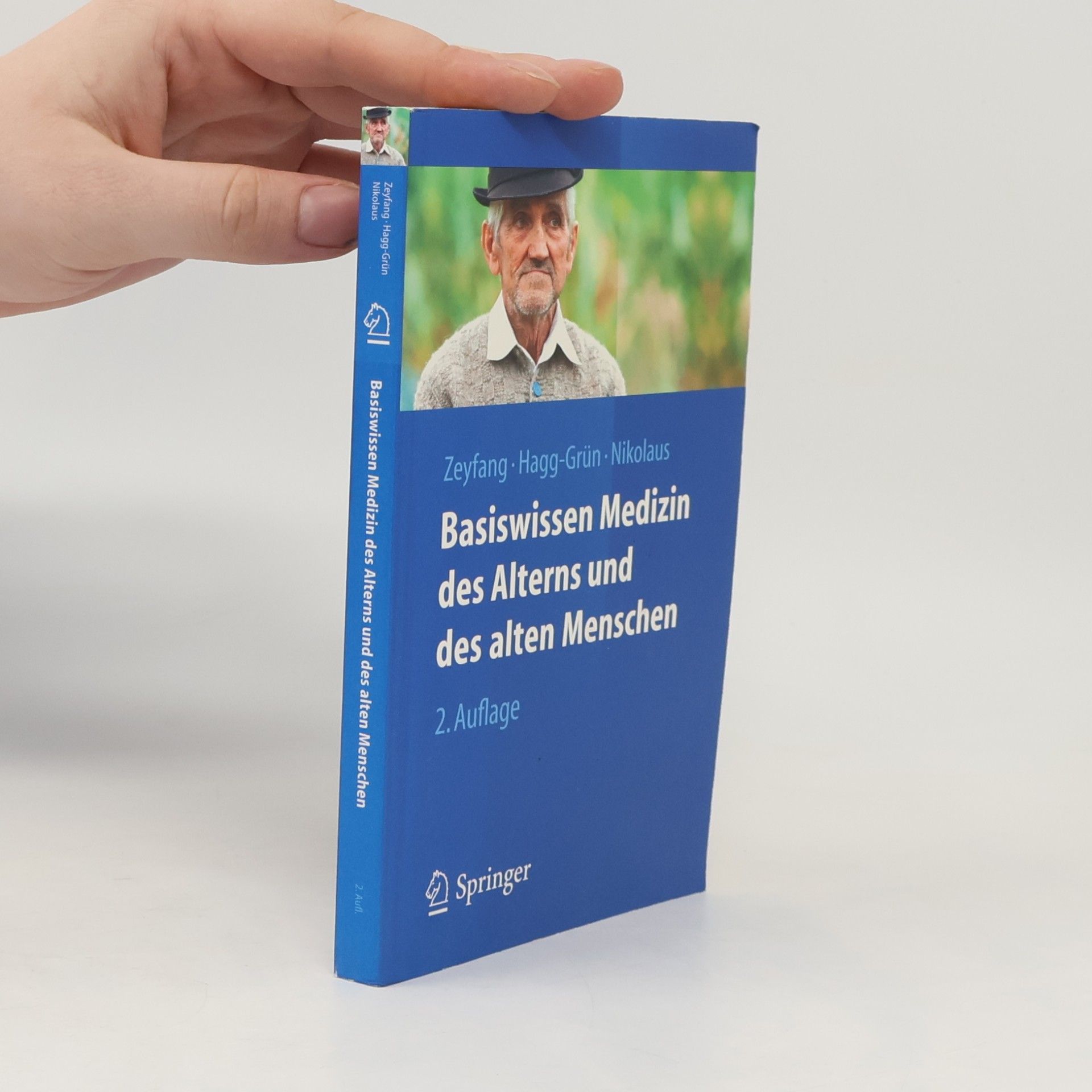 Ulrich Hagg-Grün Springer-Lehrbuch: Basiswissen Medizin des Alterns und des alten Menschen - 2. Auflage