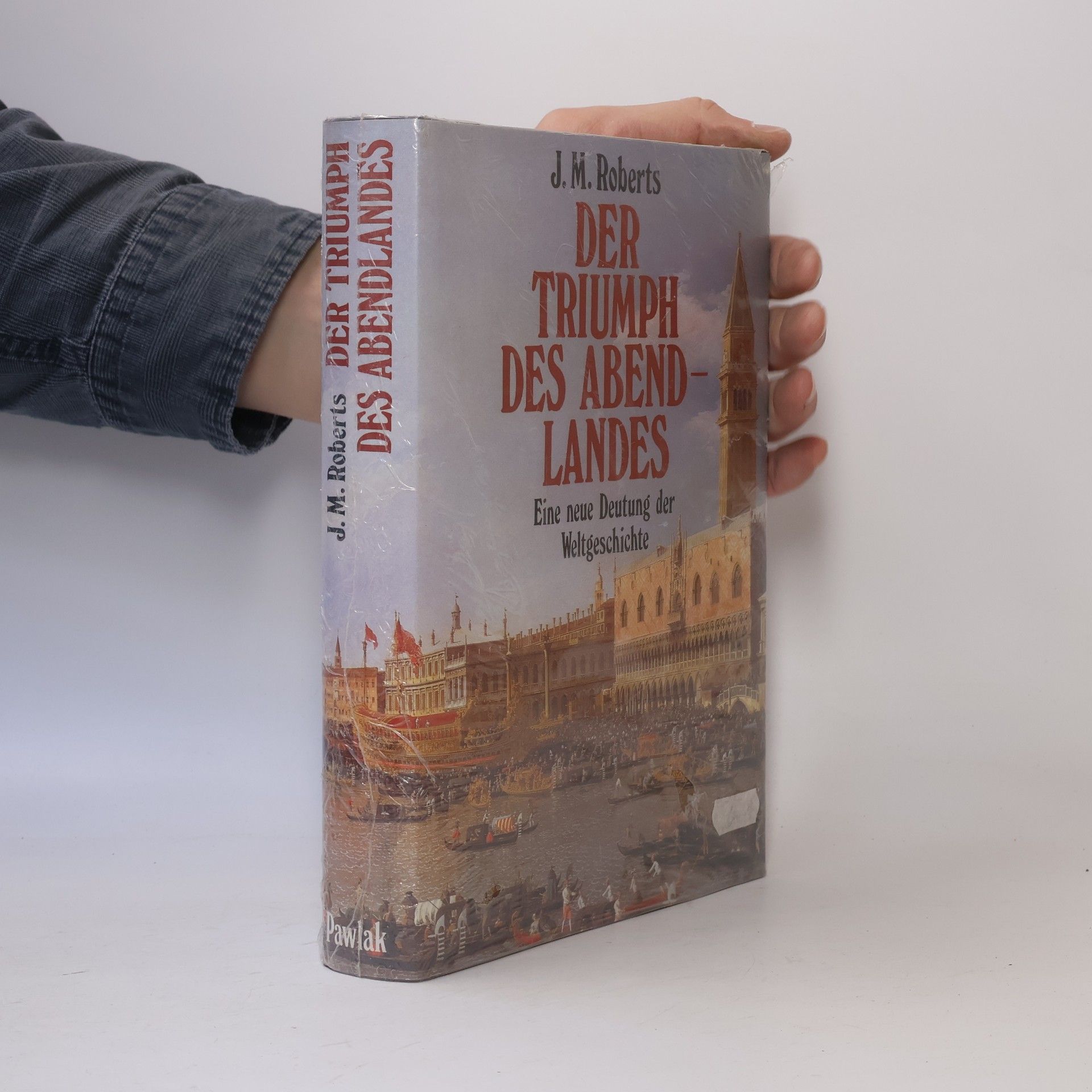 John Morris Roberts Der Triumph des Abendlandes