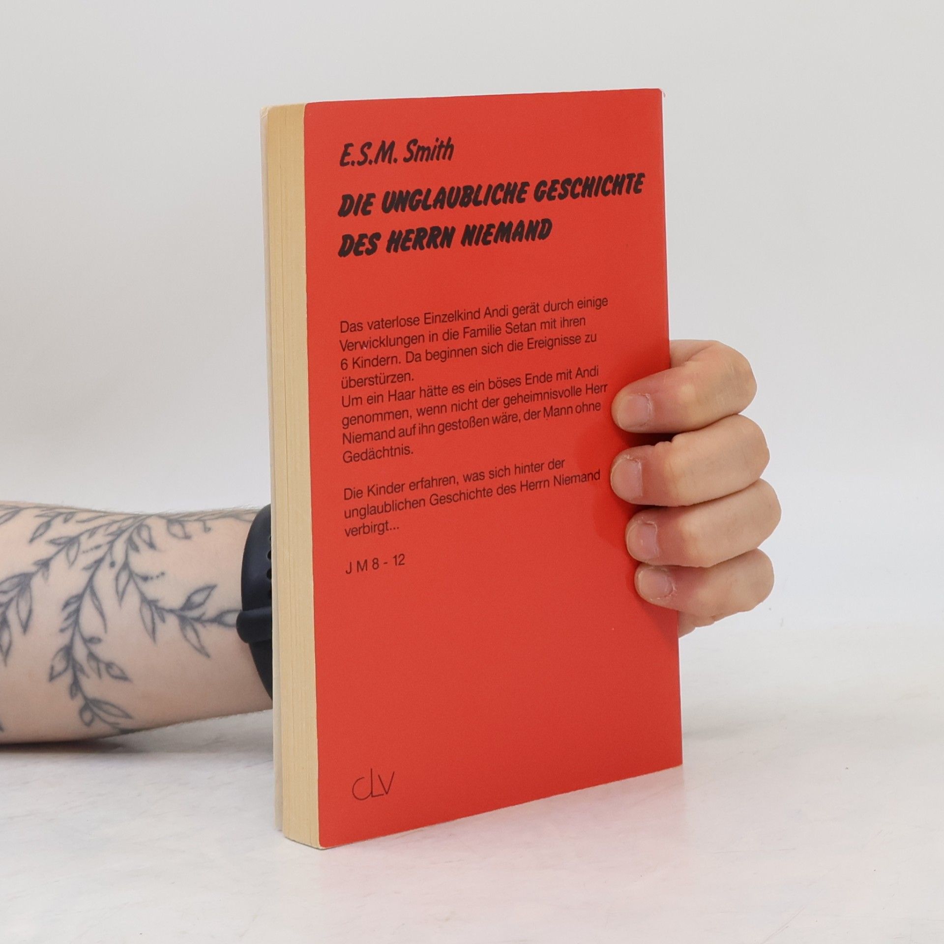 E.S.M. Smith Die unglaubliche Geschichte des Herrn Niemand