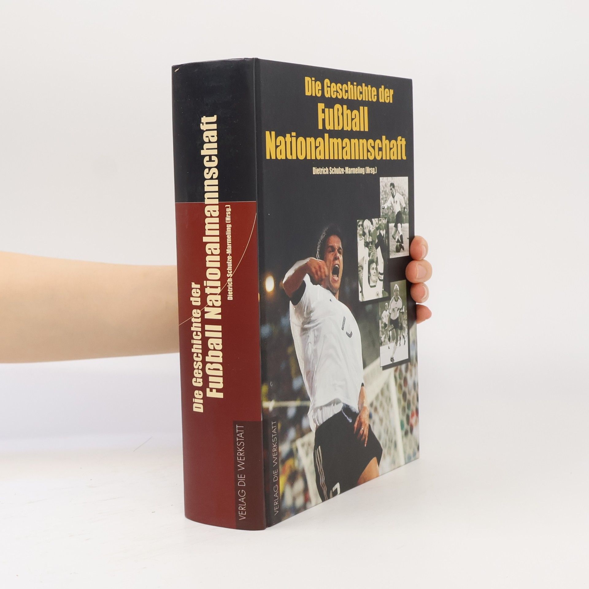 Dietrich Schulze-Marmeling Die Geschichte der Fußball-Nationalmannschaft