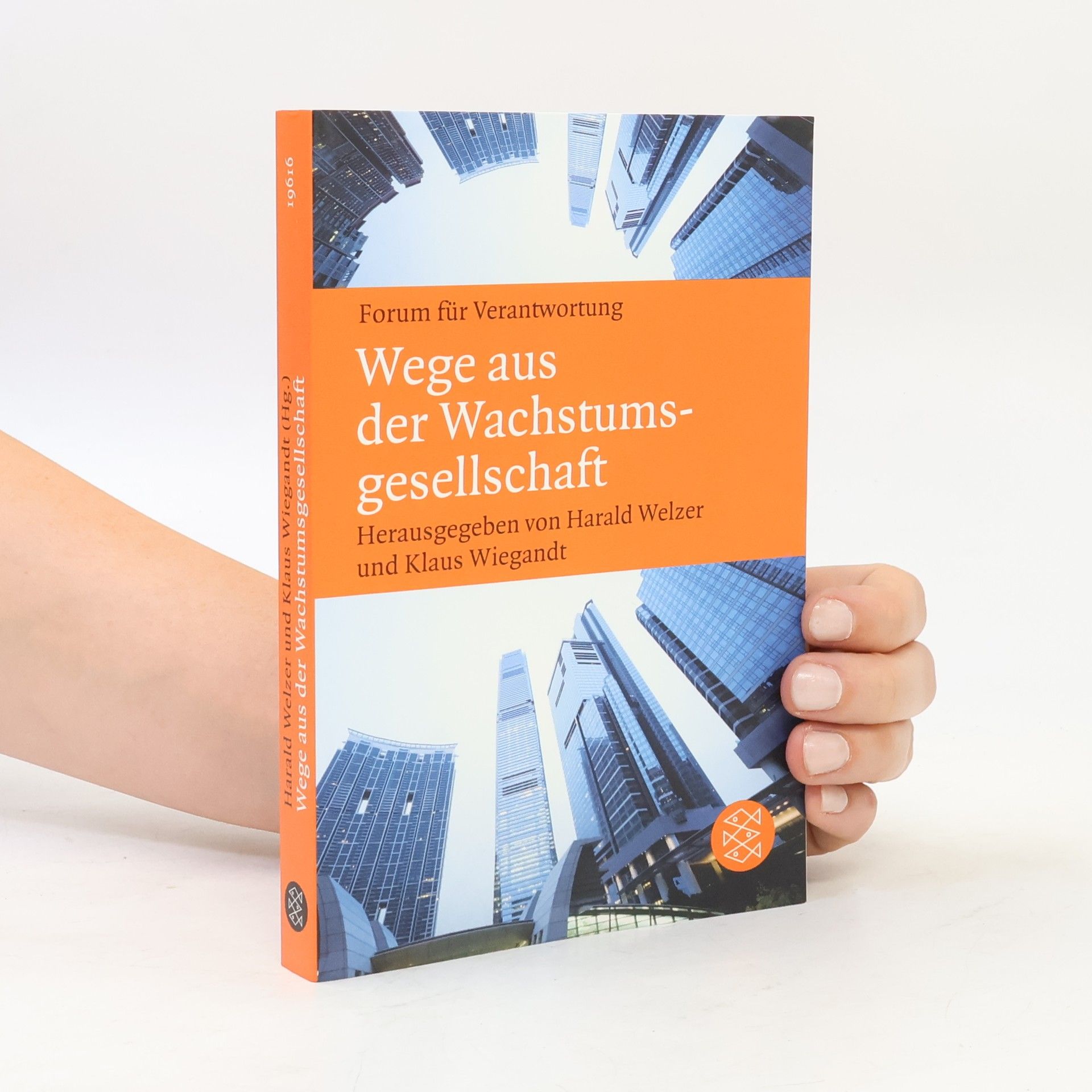 Harald Welzer Wege aus der Wachstumsgesellschaft