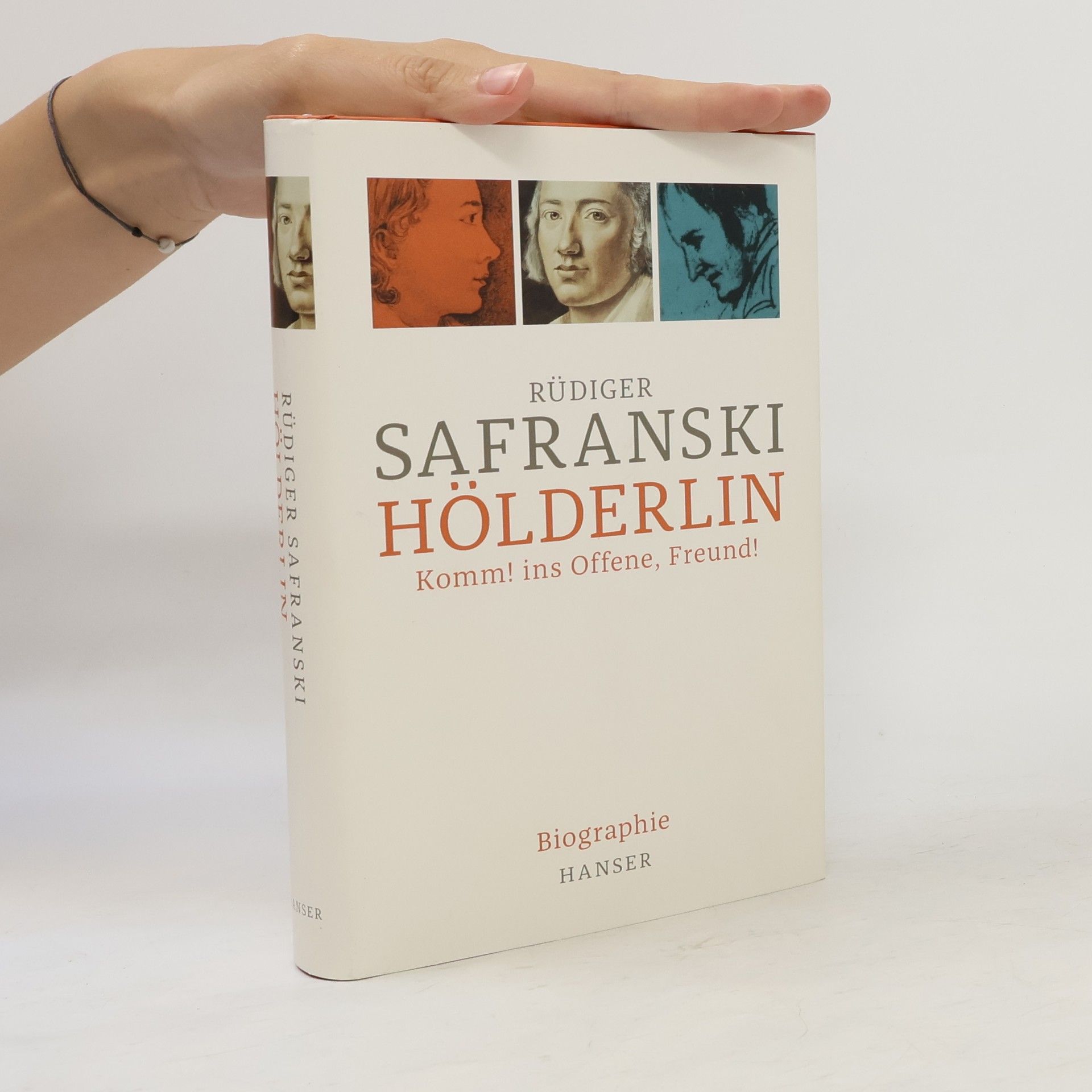 Rüdiger Safranski Hölderlin: Komm! ins Offene, Freund! Biographie