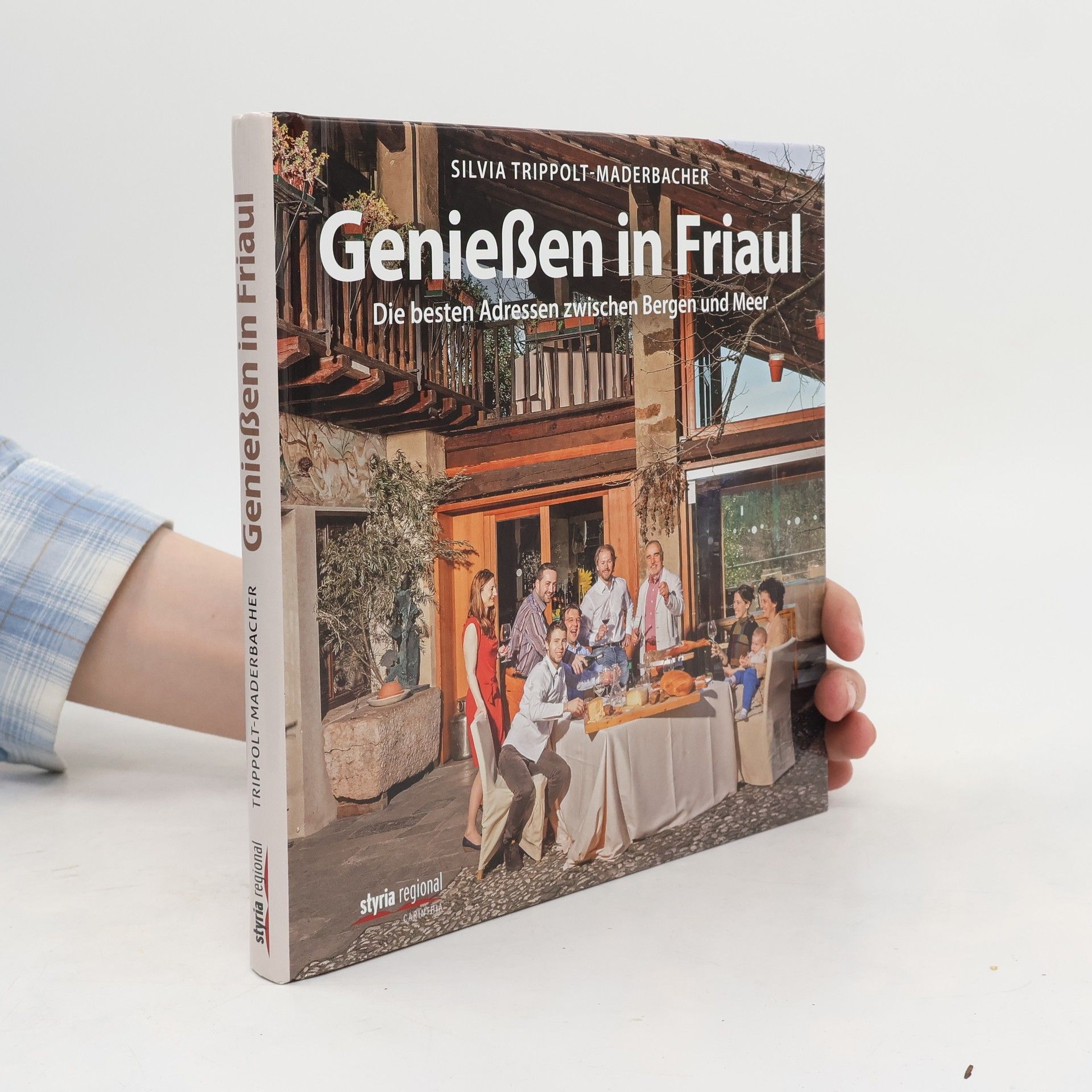 Silvia Trippolt Maderbacher Genießen in Friaul