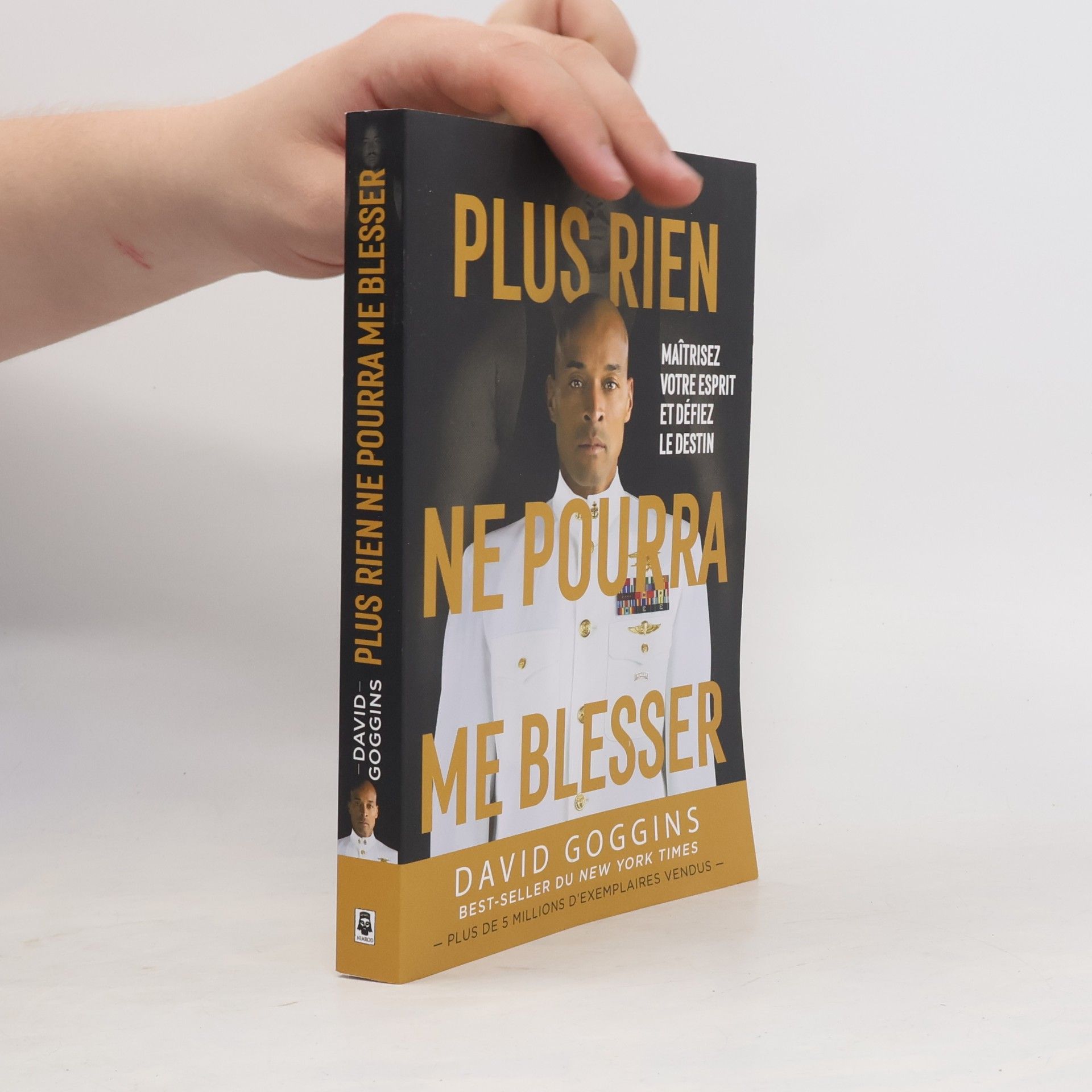 David Goggins Plus rien ne pourra me blesser