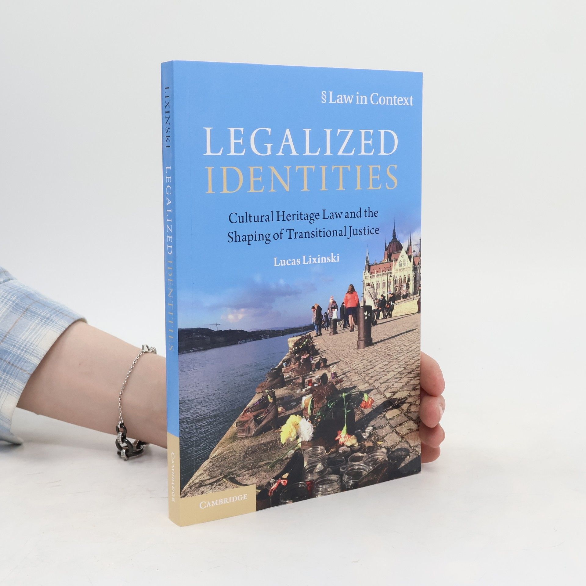Lucas Lixinski Law in Context: Legalized Identities: Cultural Heritage Law and the Shaping of Transitional Justice