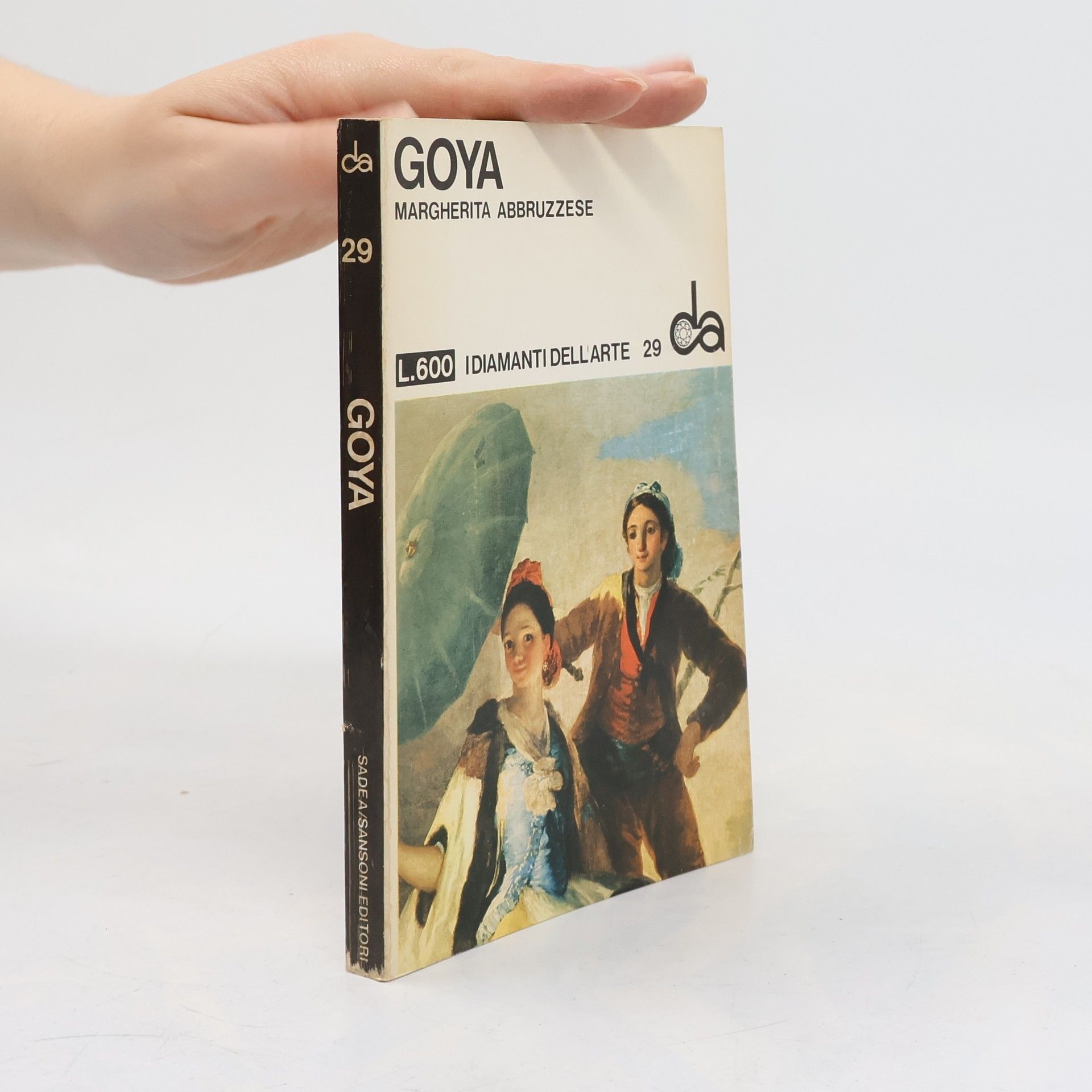 Margherita Abbruzzese Goya. The Life and Work of the Artist Illustrated with 80 Colour Plates