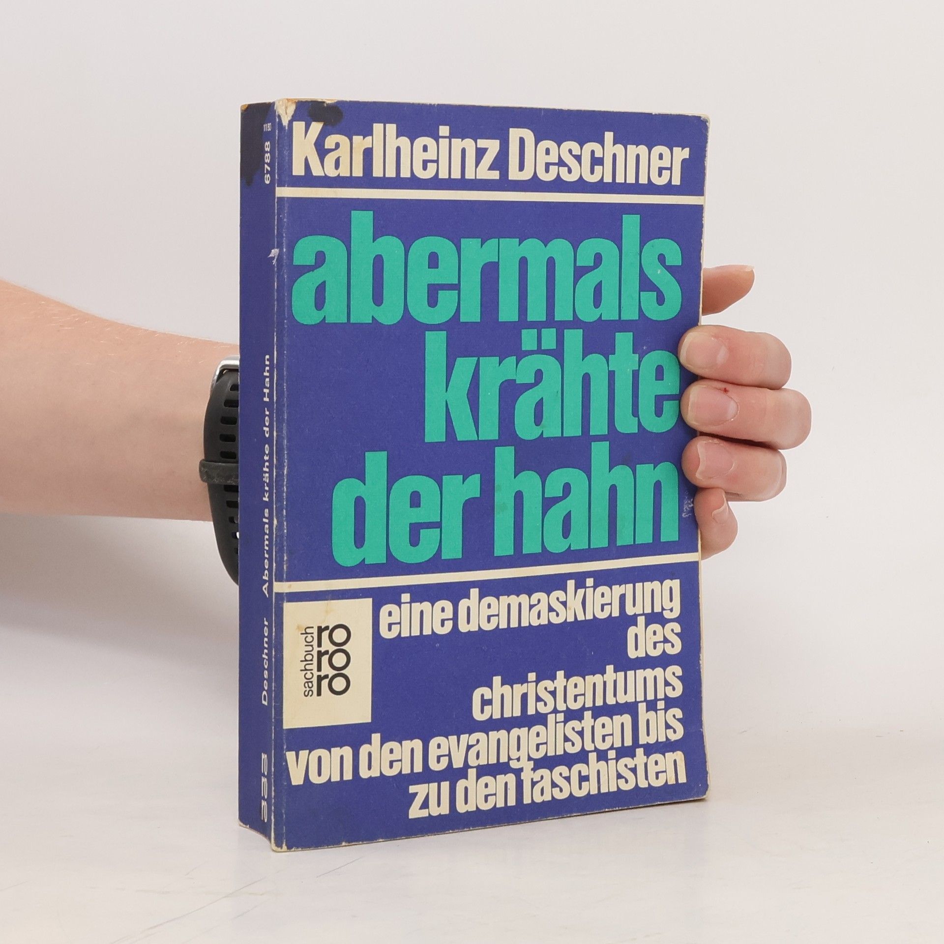 Karlheinz Deschner Abermals krähte der Hahn