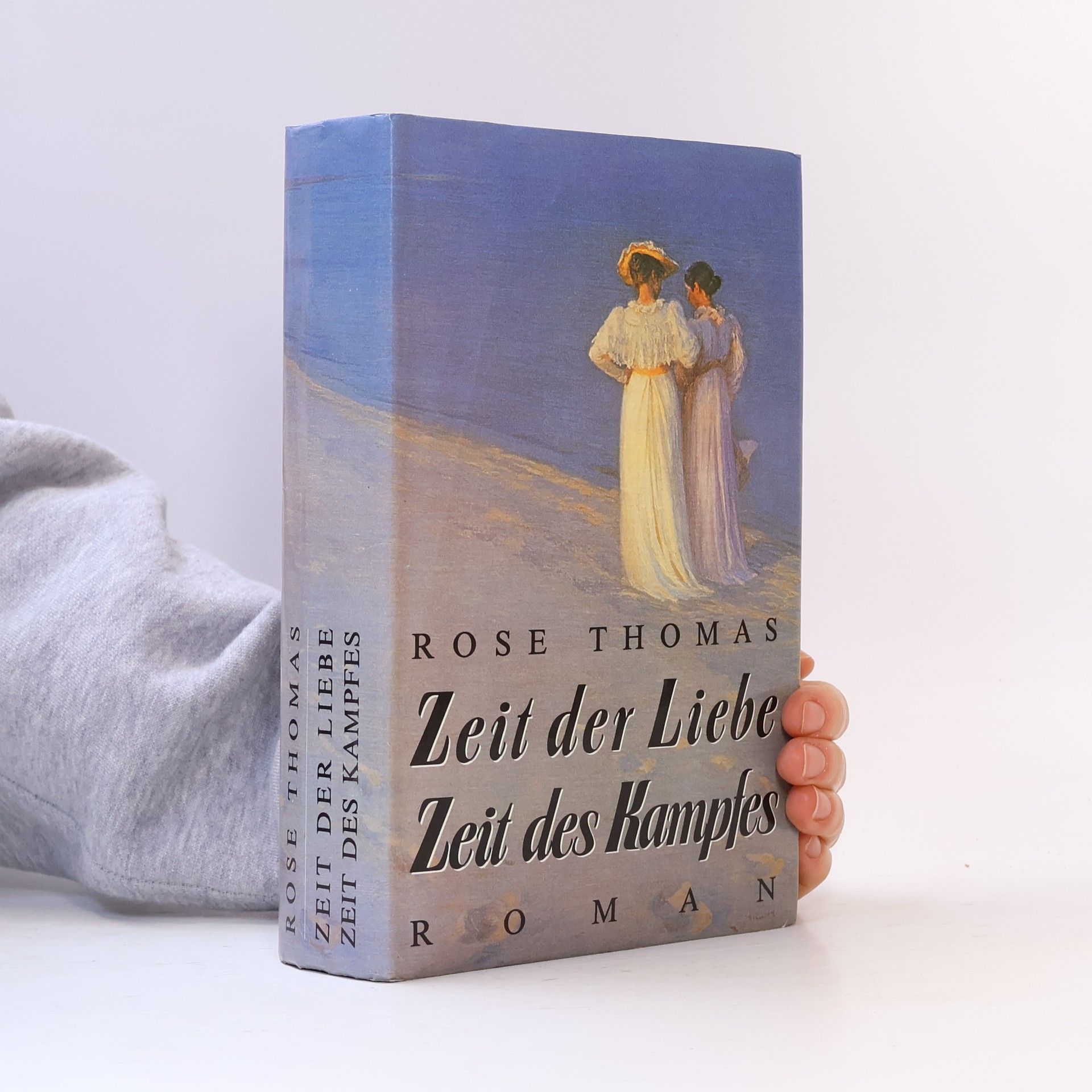 Rose Thomas Zeit der Liebe. Zeit des Kampfes