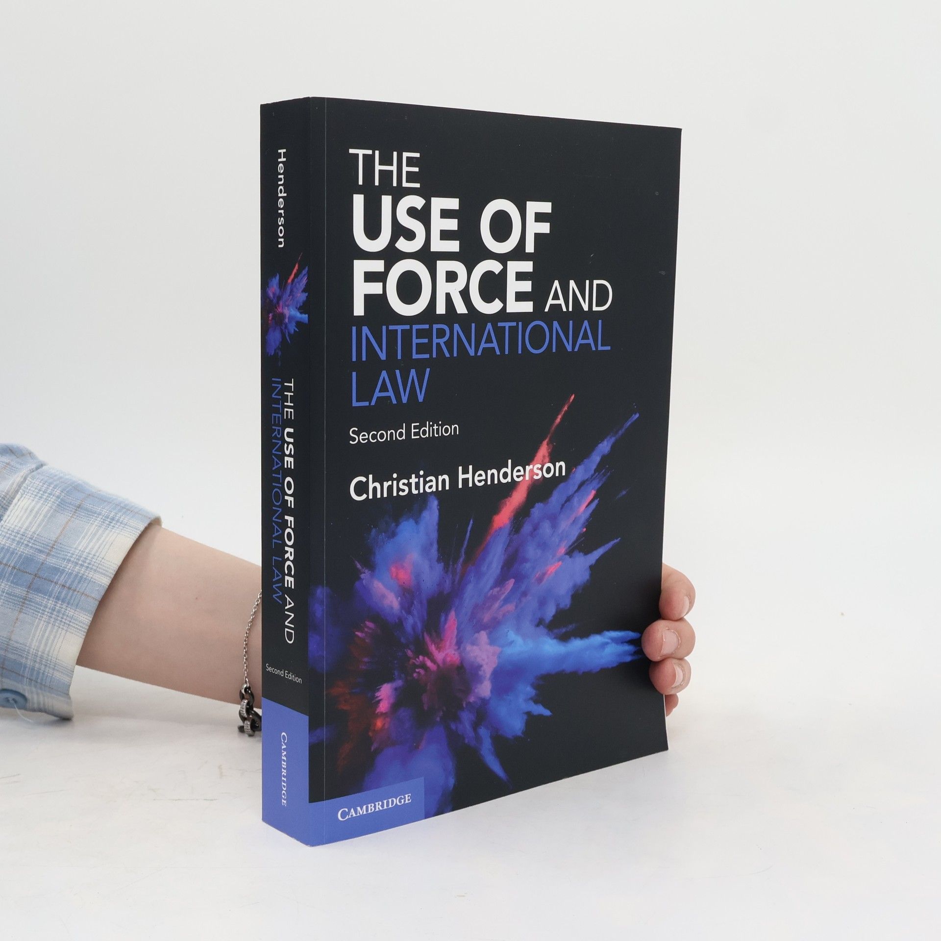 Christian Henderson The Use of Force and International Law