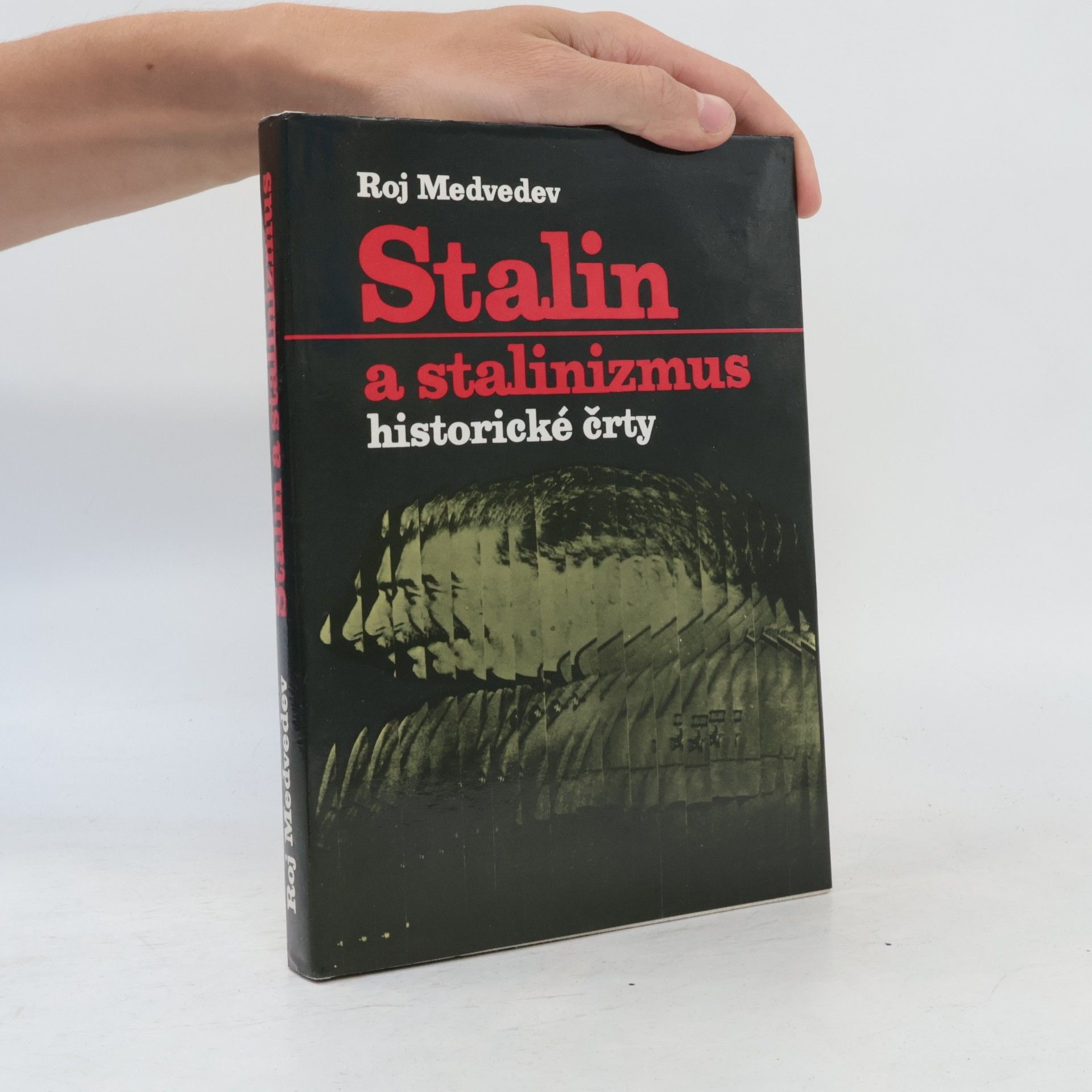 Roj Aleksandrovič Medvedev Stalin a stalinizmus. Historické črty. slovensky