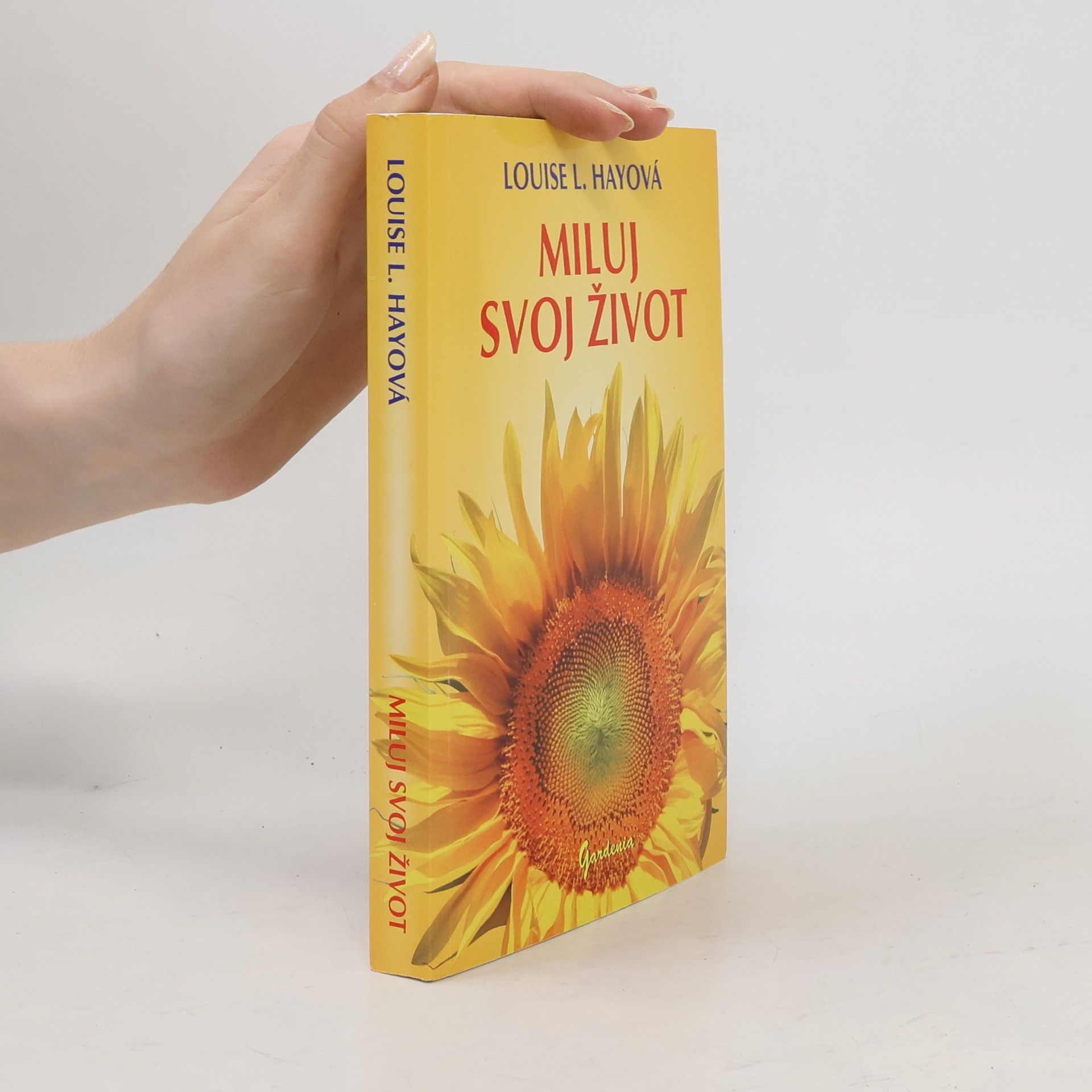 Lousie L. Hay Miluj svoj život