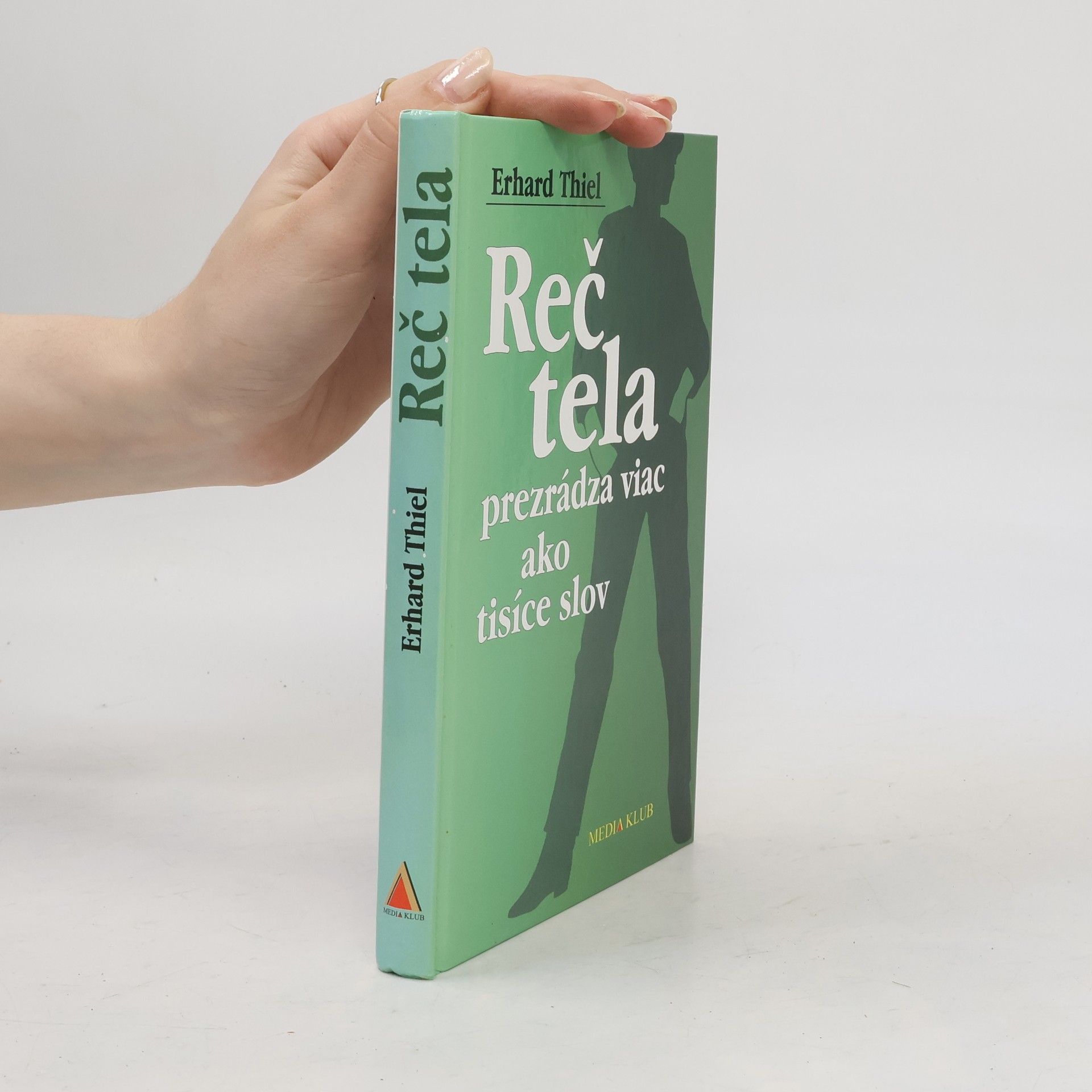 Erhard Thiel Reč tela prezrádza viac ako tisíce slov