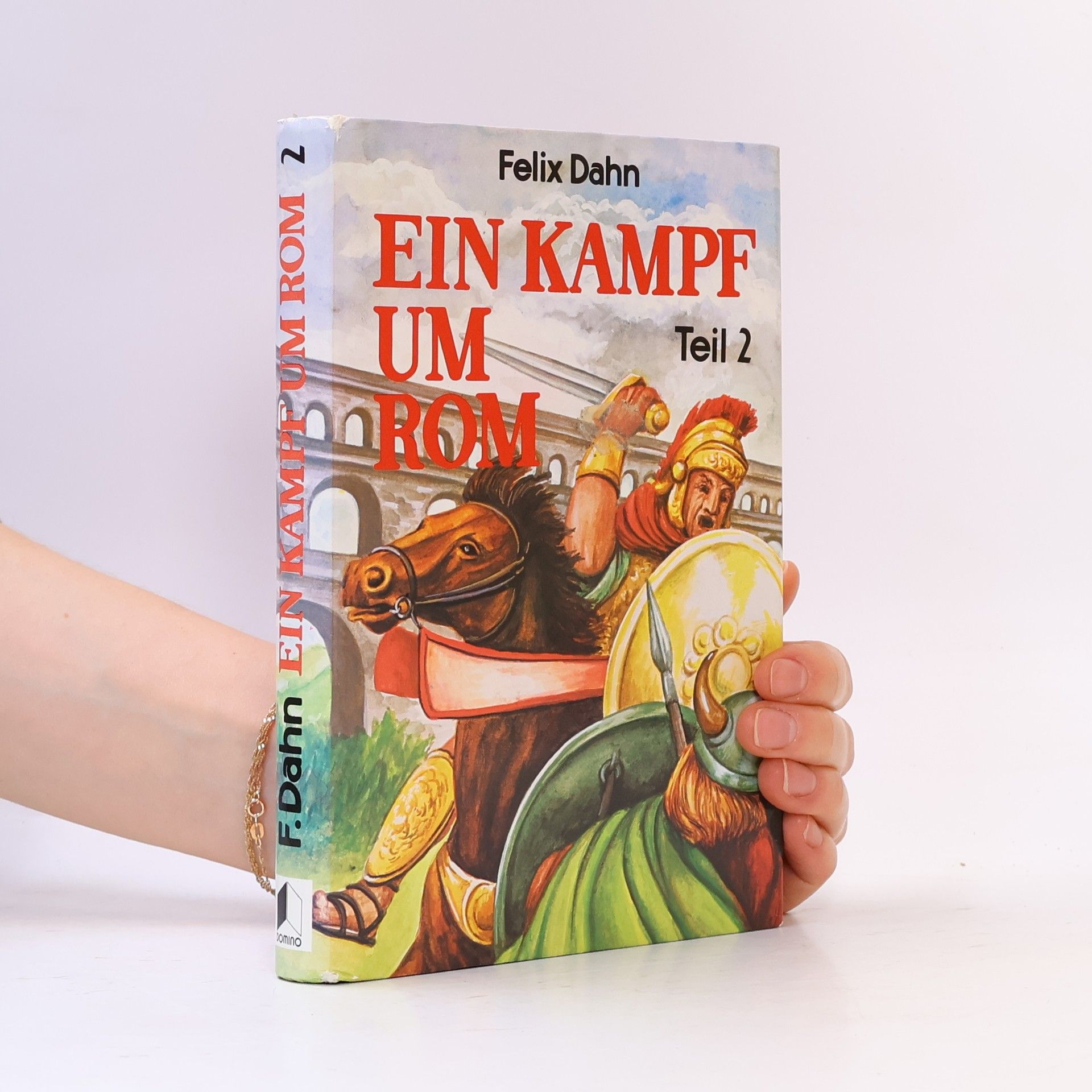 Felix Dahn Ein Kampf um Rom 2