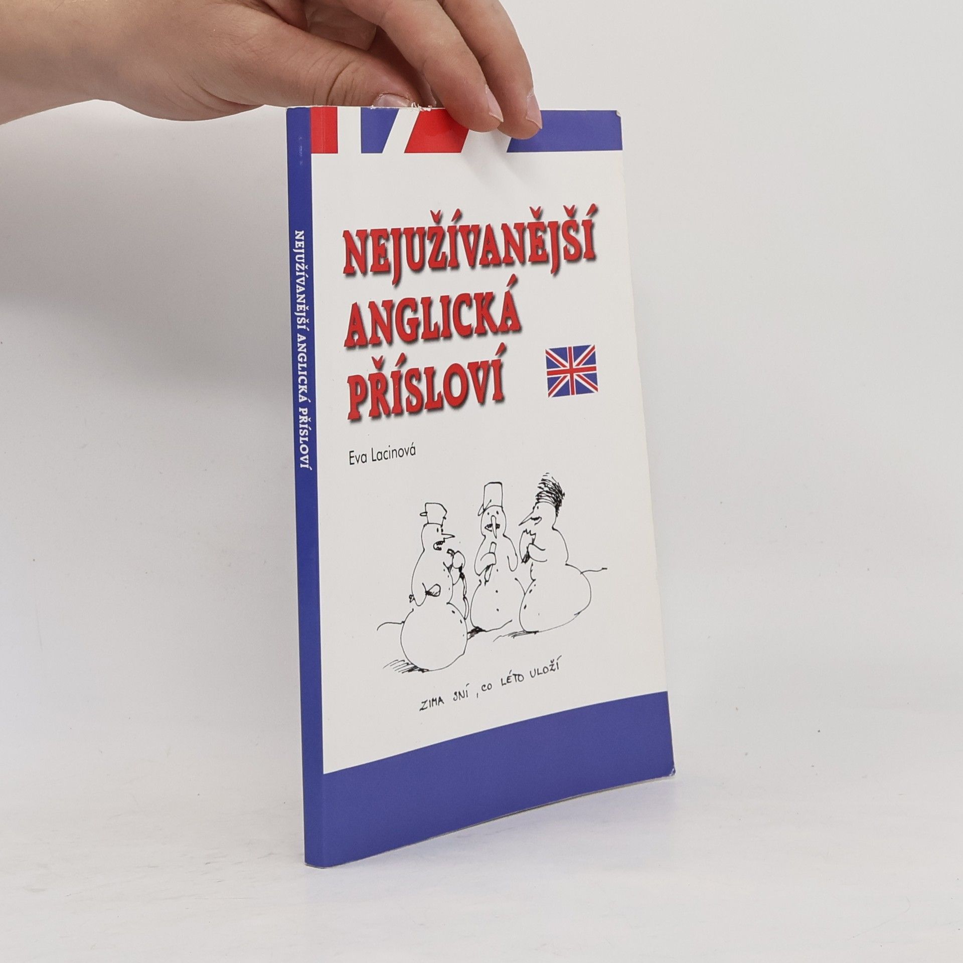 Lacinová Eva Nejužívanější anglická přísloví