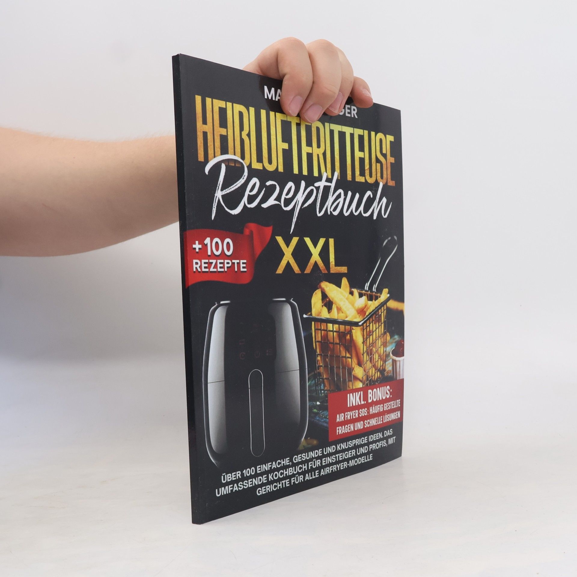 Malina Krüger Heißluftfritteuse Rezeptbuch