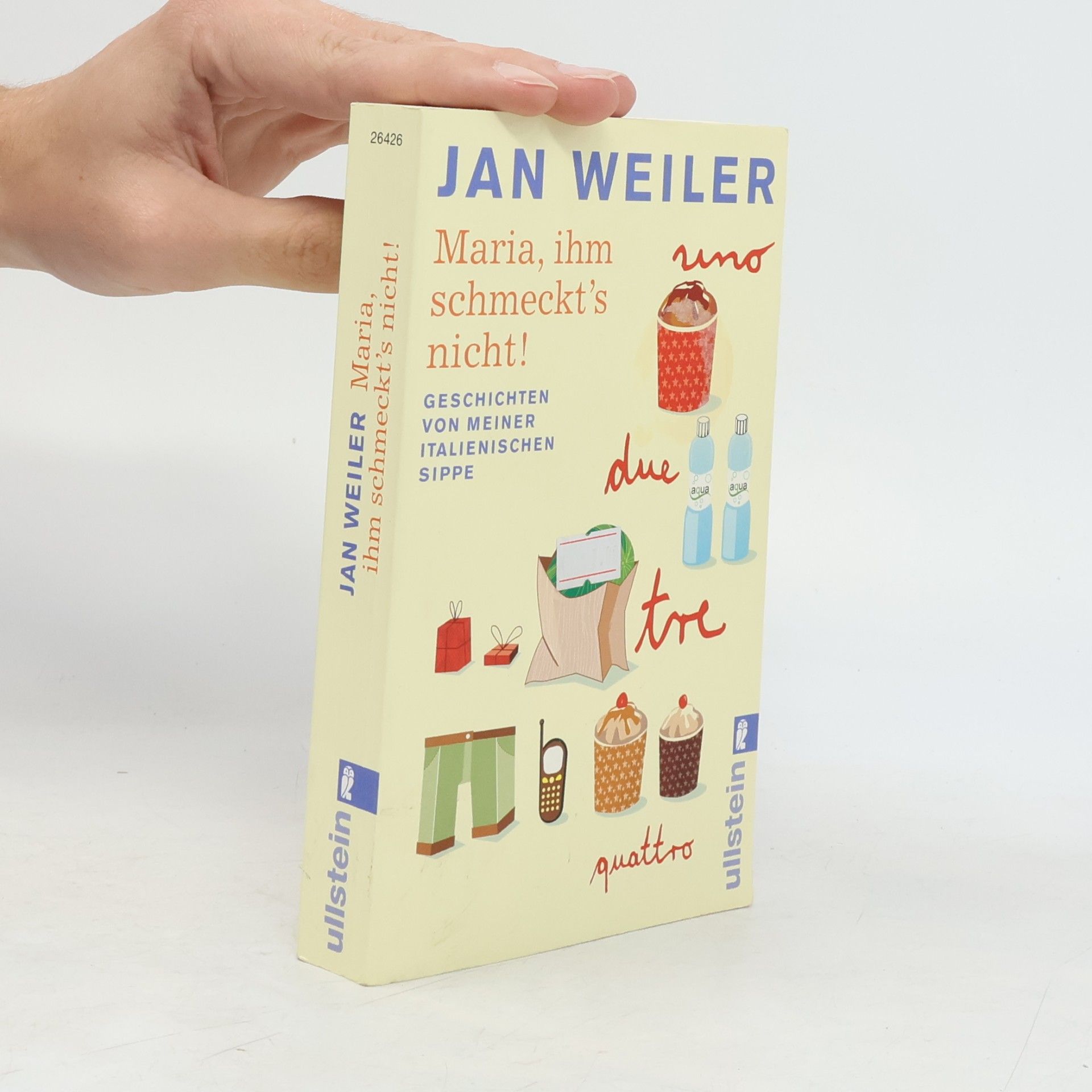 Jan Weiler Maria, ihm schmeckt's nicht!