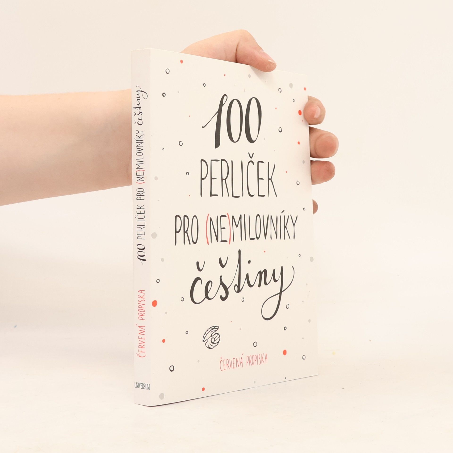 Anna Macková 100 perliček pro (ne)milovníky češtiny