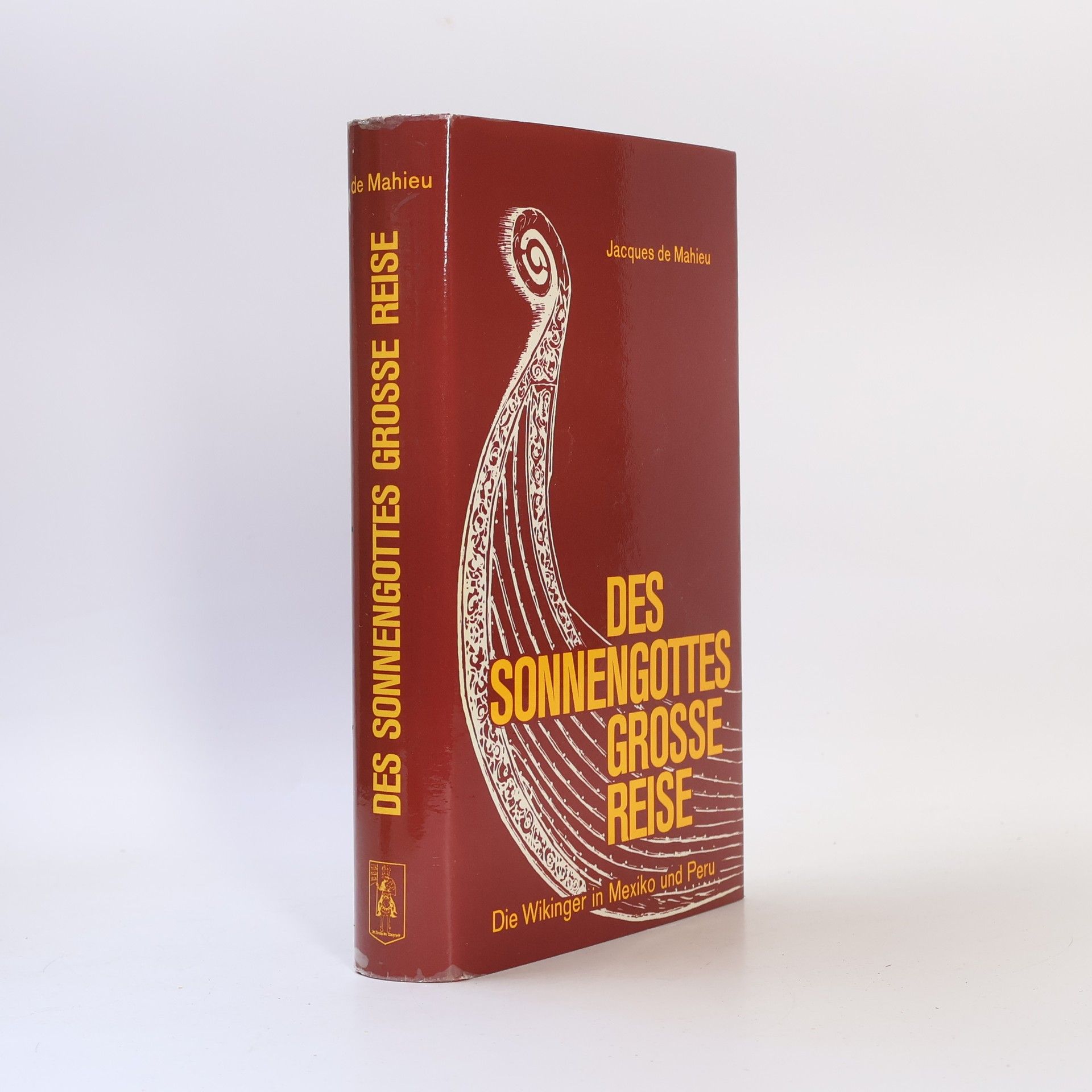 Jacques de Mahieu Des Sonnengottes grosse Reise