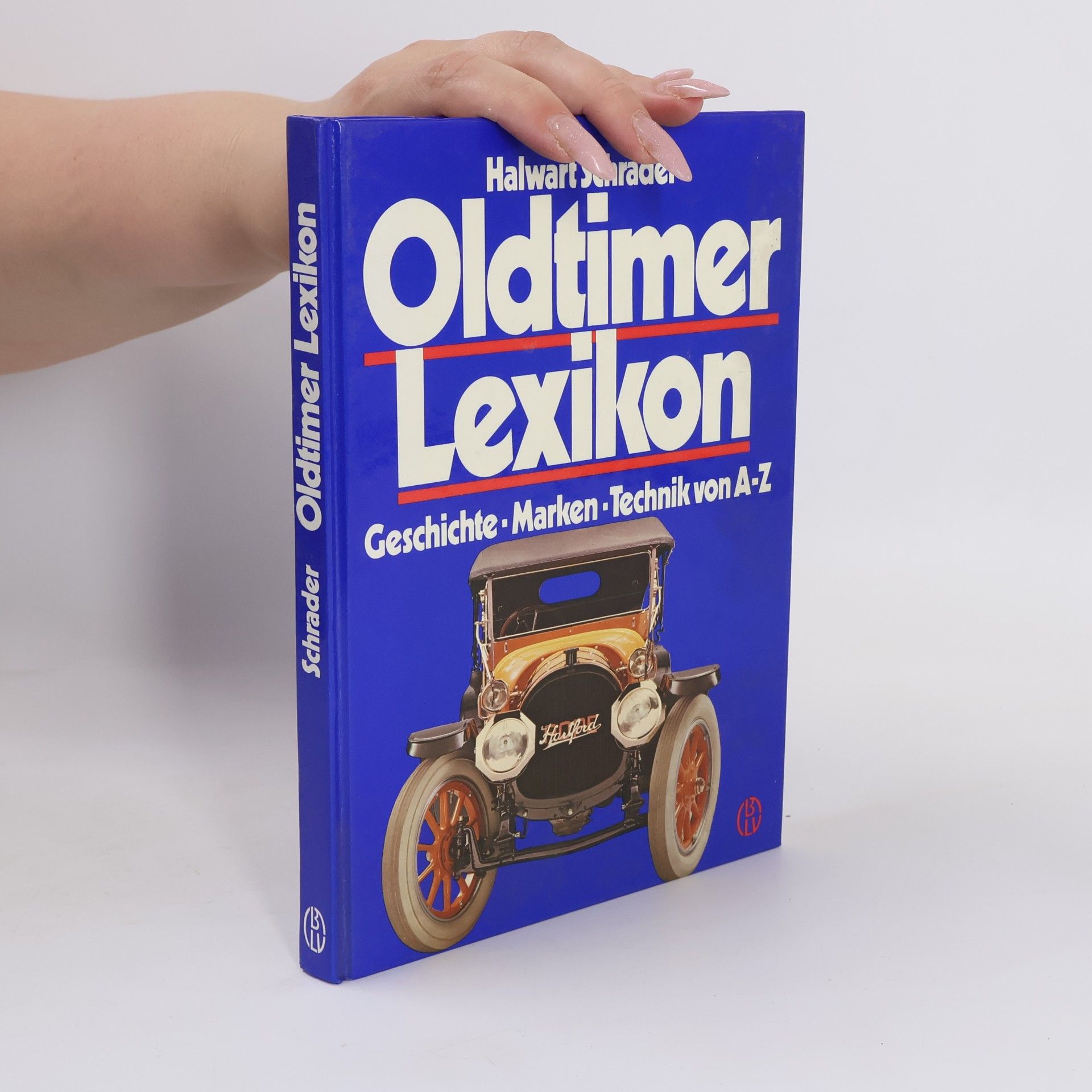 Oldtimer Lexikon. Geschichte. Marken. Technik von A - Z