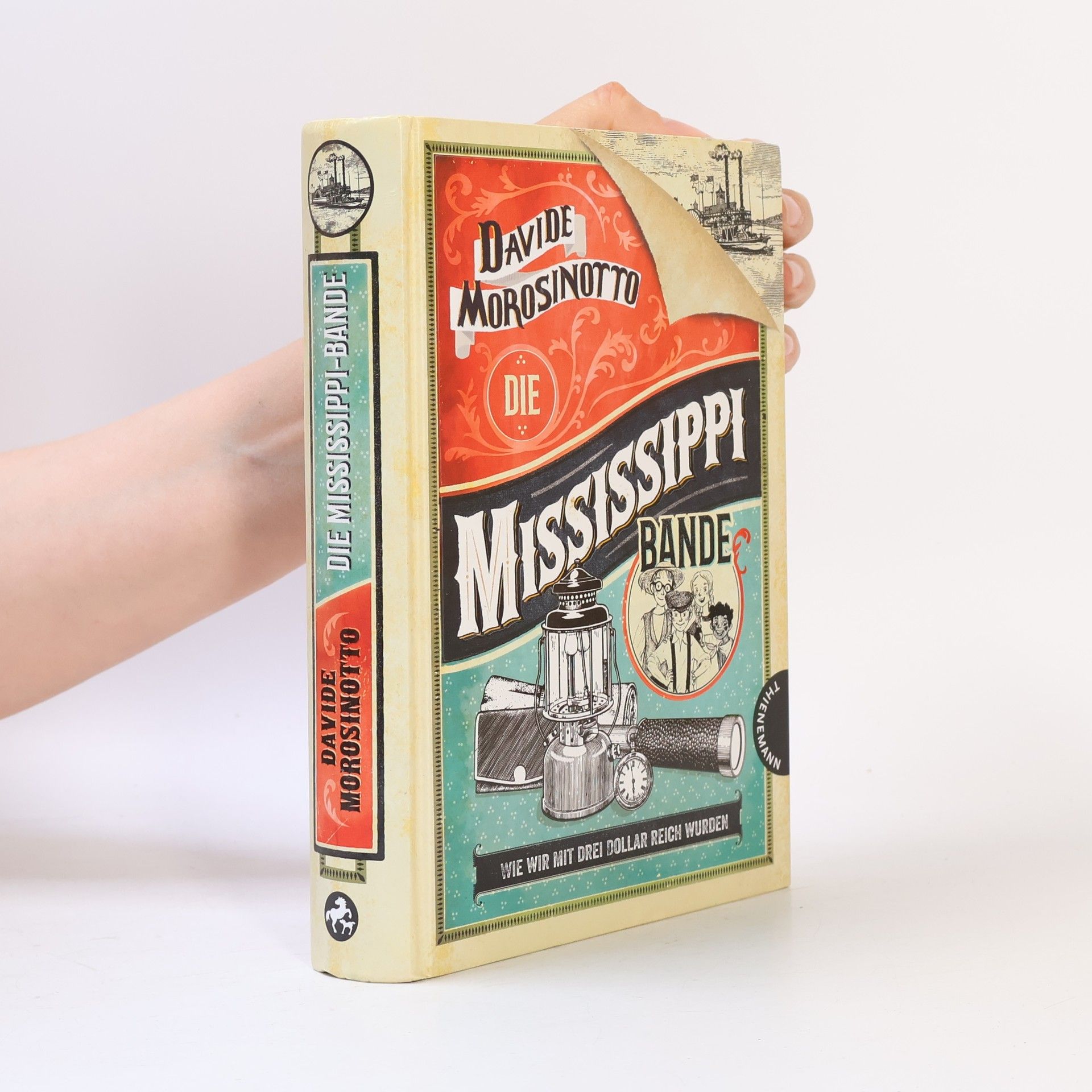 Davide Morosinotto Die Mississippi-Bande. Wie wir mit drei Dollar reich wurden