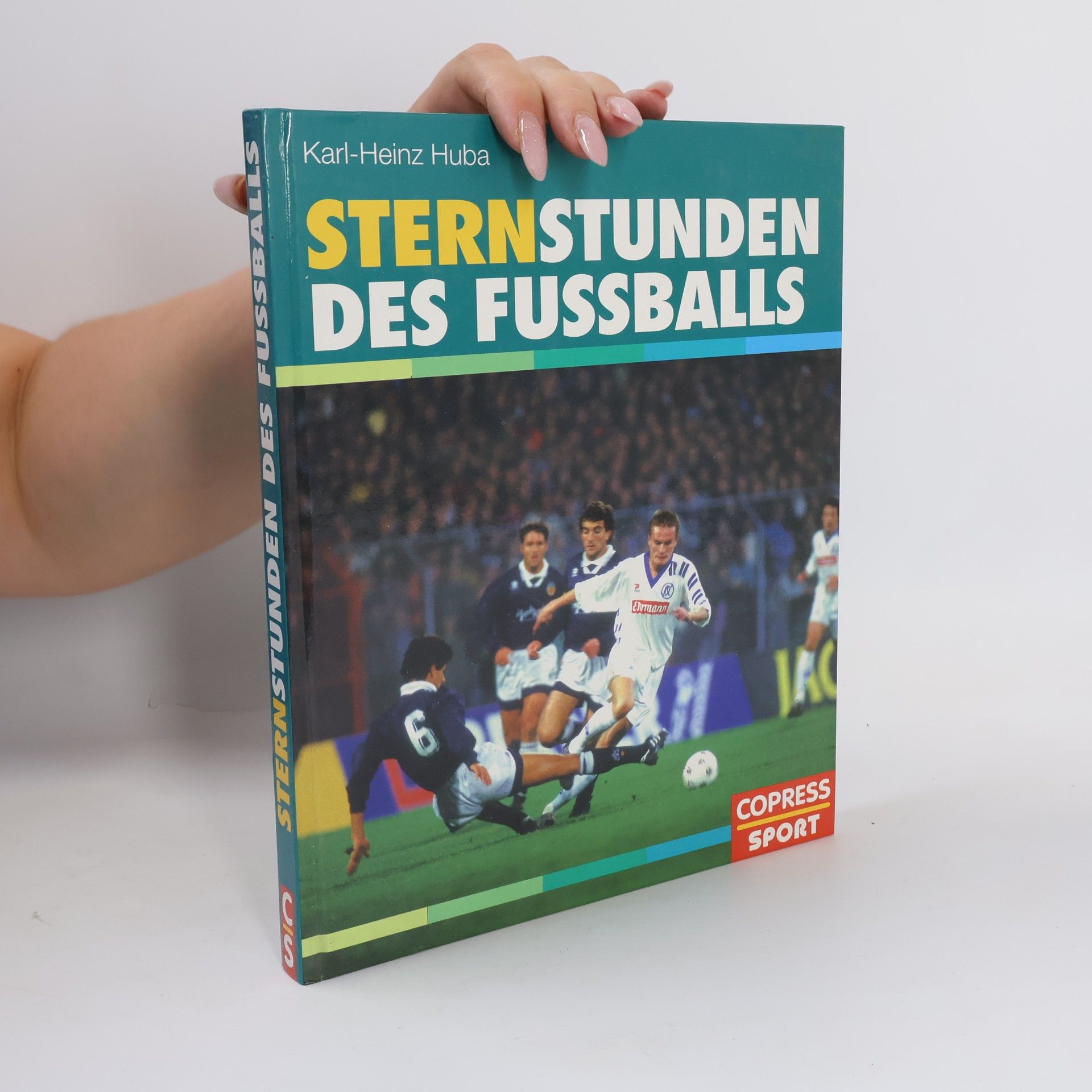 Karl Heinz Huba Sternstunden des Fussballs
