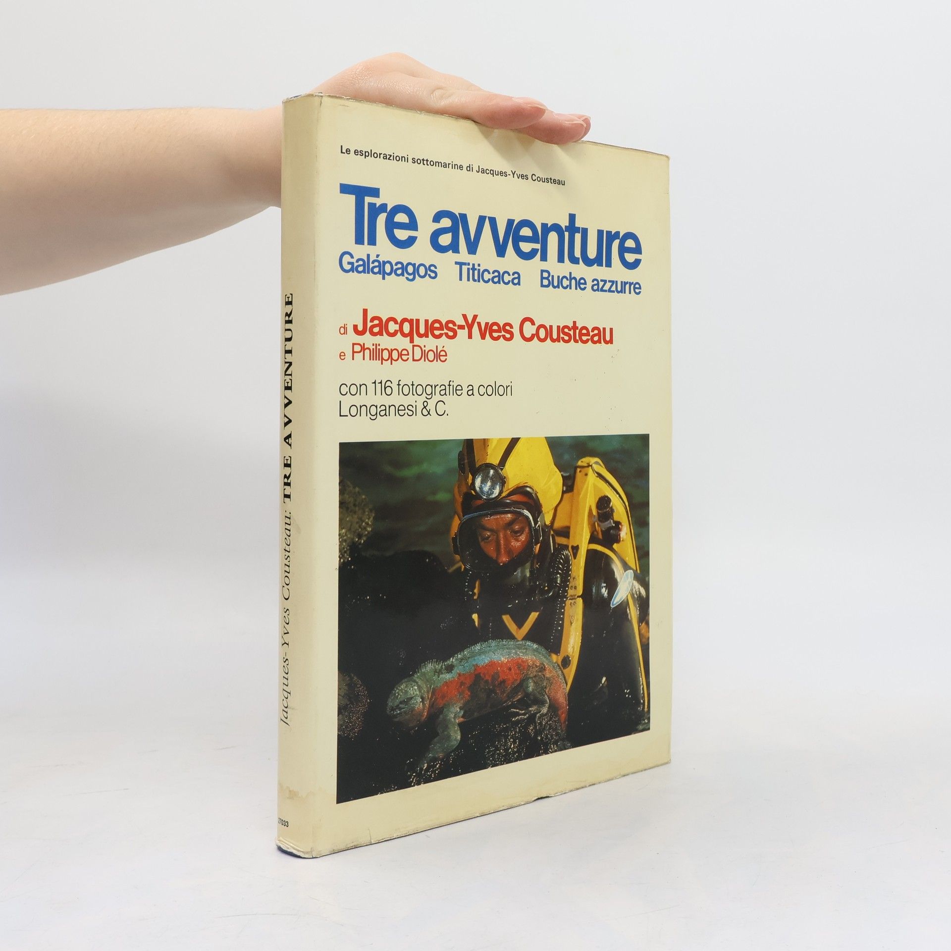 Jacques Yves Cousteau Tre avventure. Galápagos. Titicaca. Buche azzurre