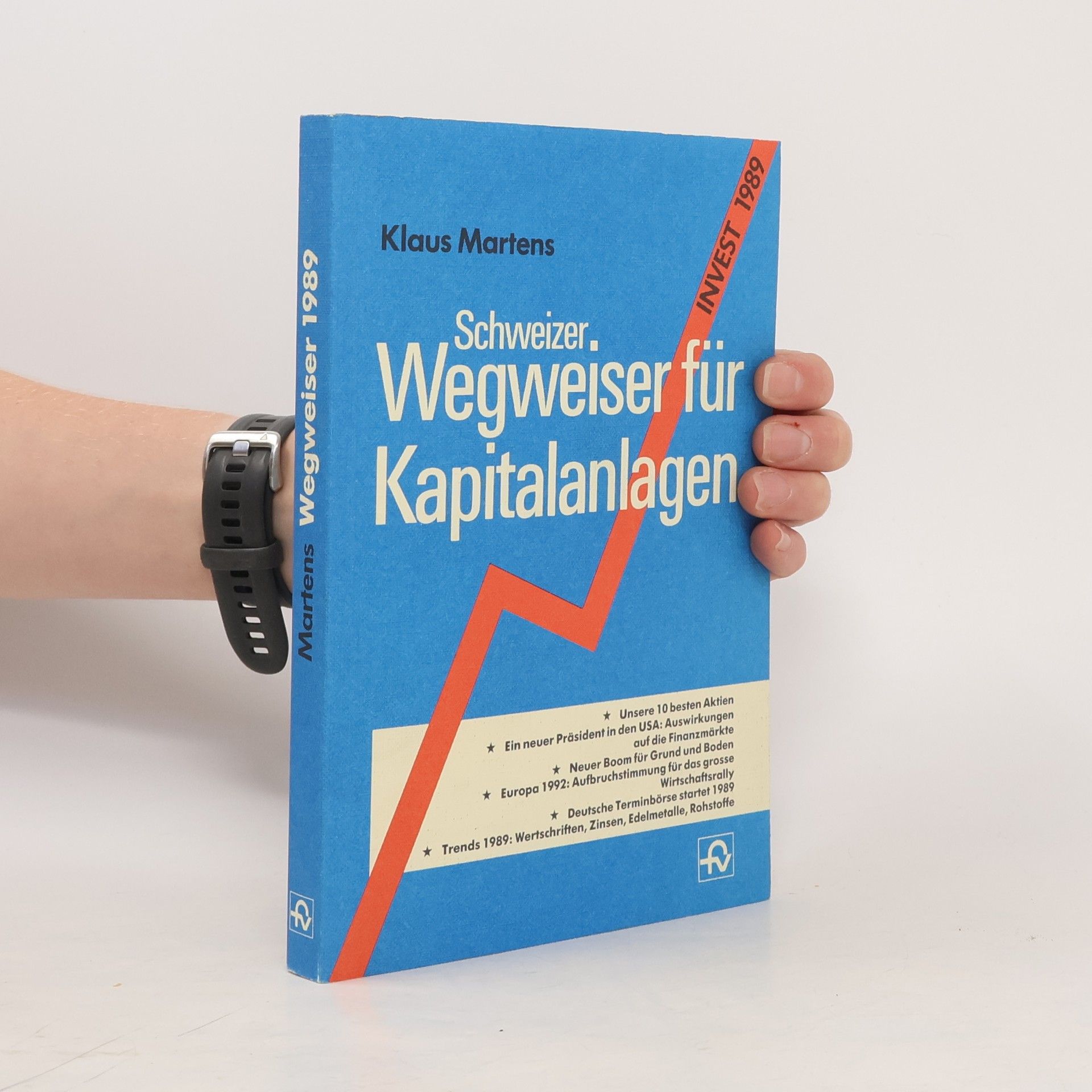 Schweizer Wegweiser für Kapitalanlagen. Invest 1989