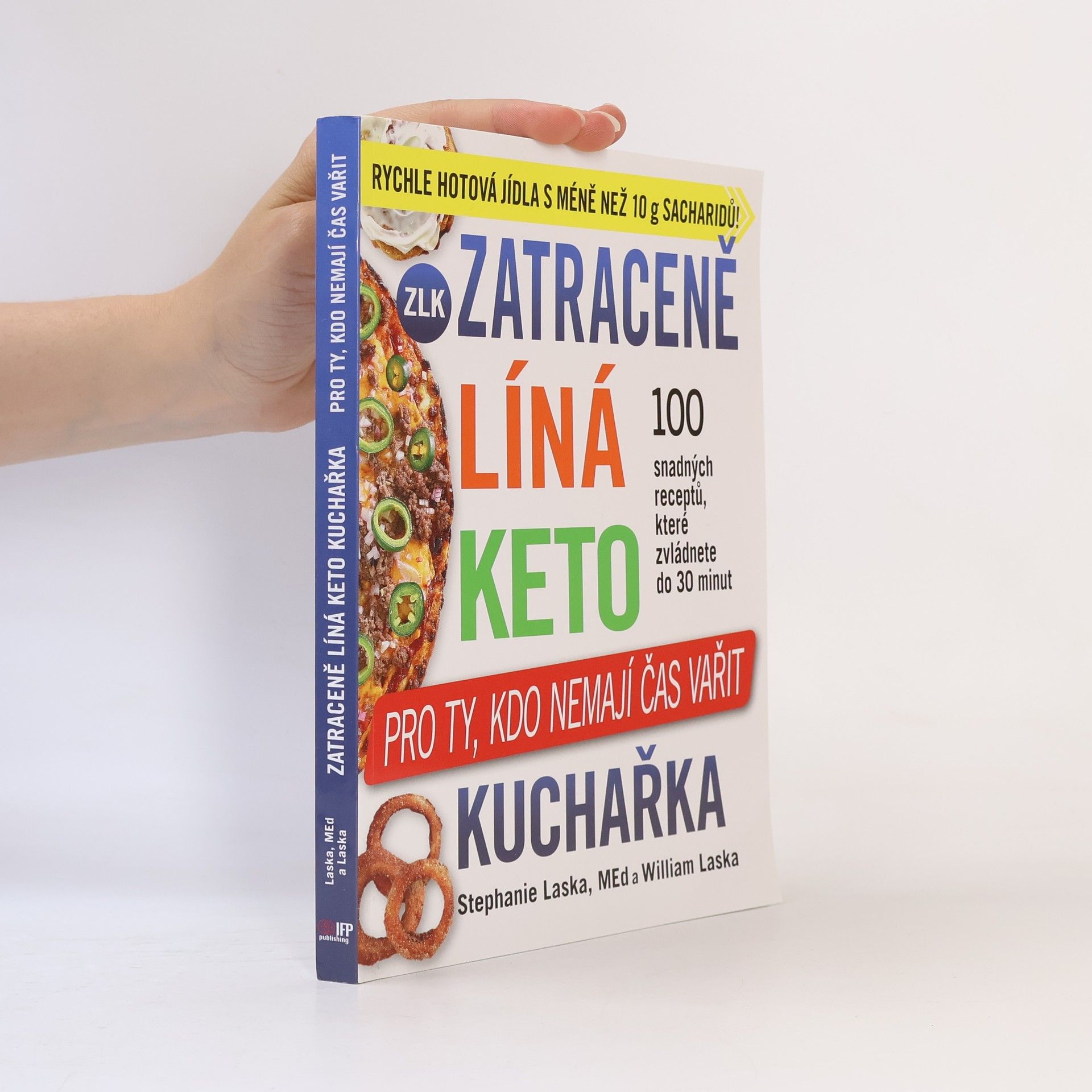 William Laska Zatraceně líná keto kuchařka. Pro ty, kdo nemají čas vařit