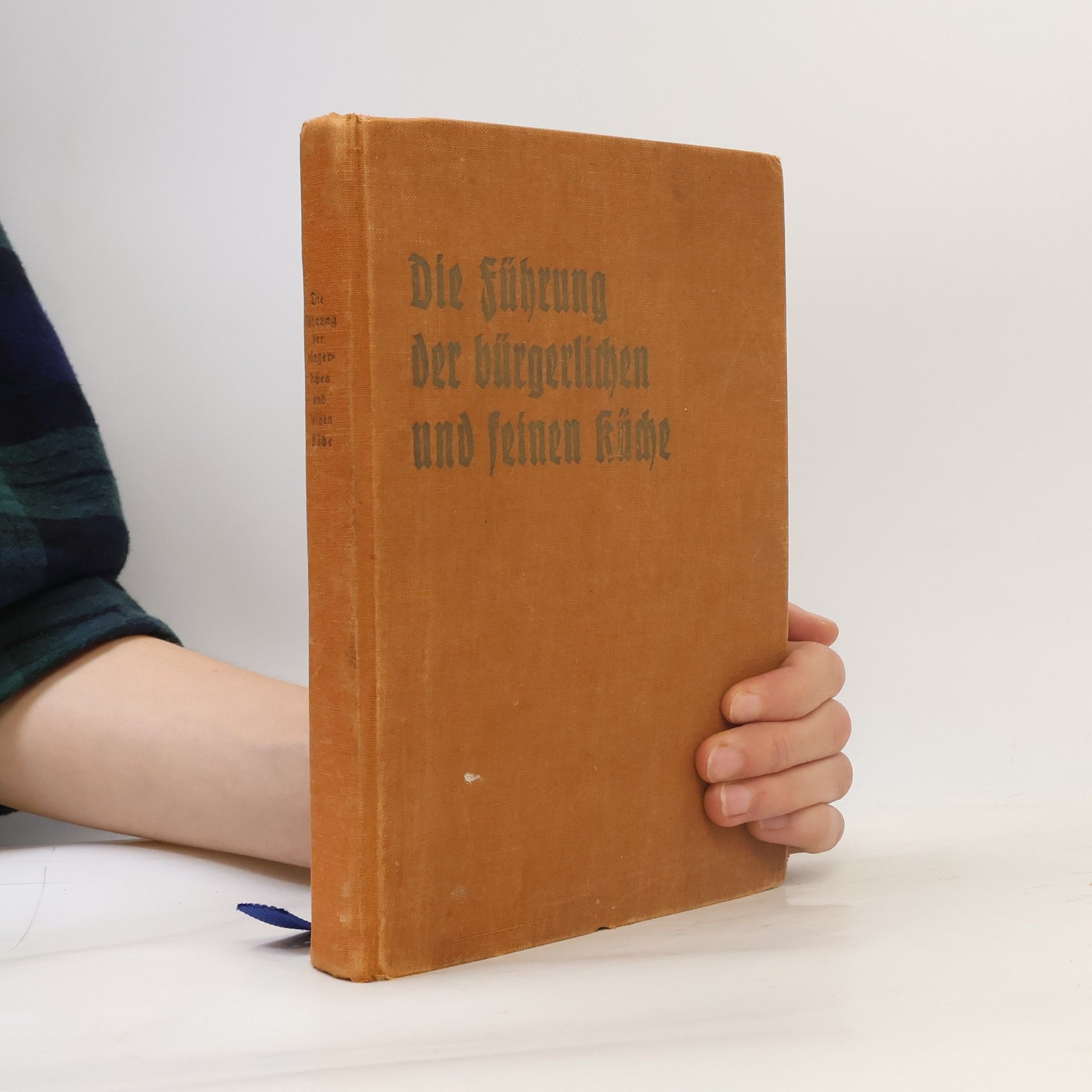 Various authors Die Führung der bürgerlichen und feinen Küche