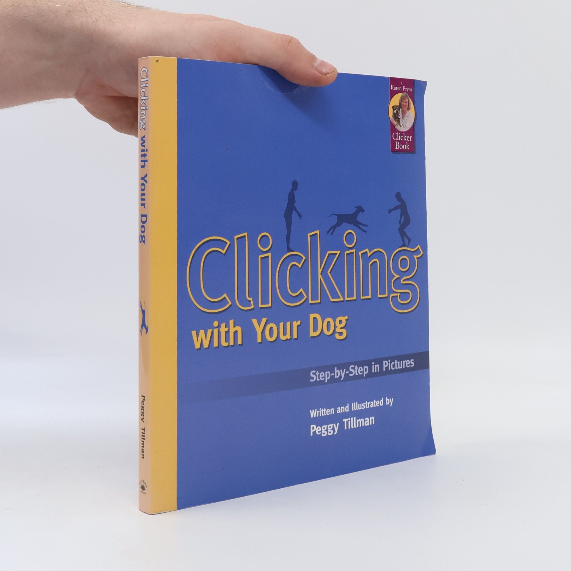 Peggy Tillman Karen Pryor Clicker Book: Clicking with Your Dog