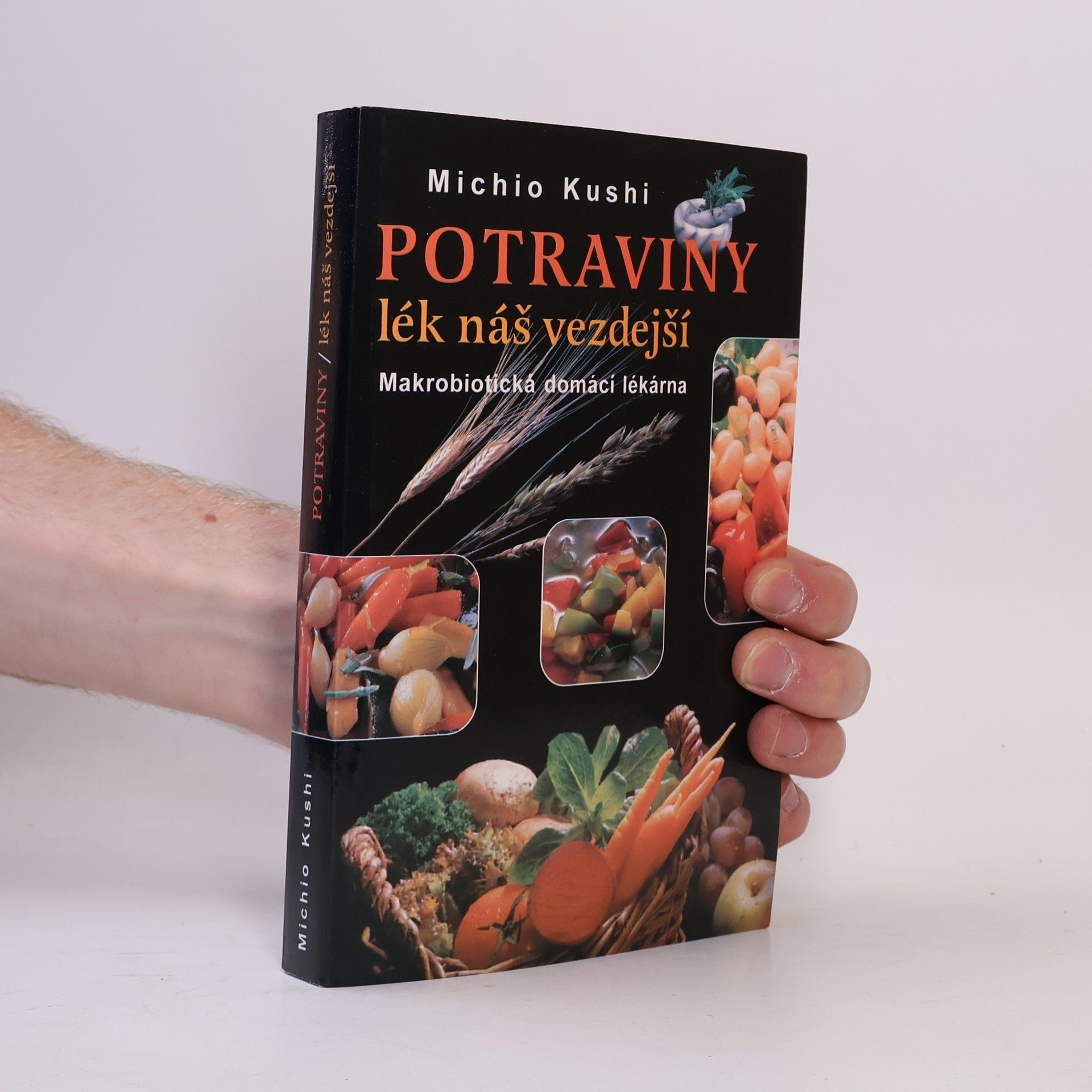 Marc van Cauwenberghe Potraviny lék náš vezdejší : Makrobiotická domácí lékárna