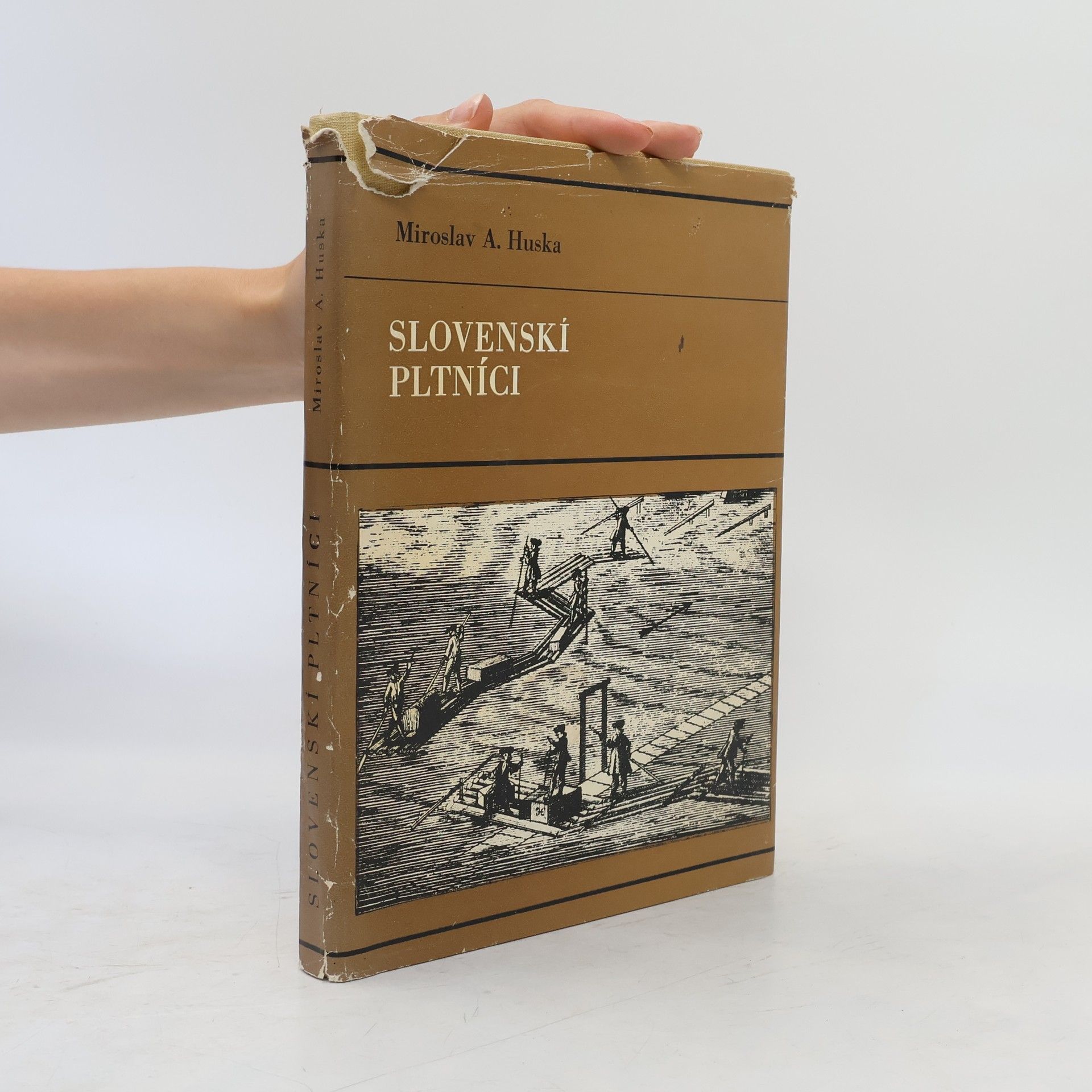 Miroslav Anton Huska Slovenskí pltníci