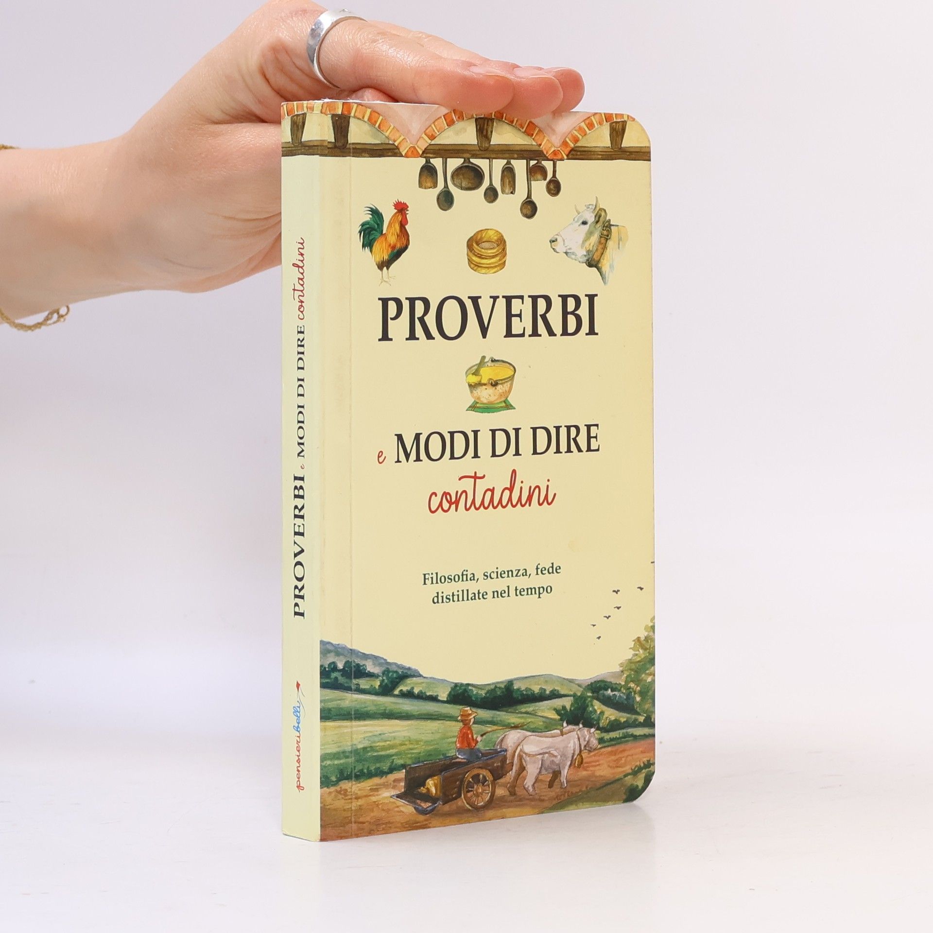 Auteurscollectief Proverbi e modi di dire contadini. Filosofia, scienza, fede distillate nel tempo
